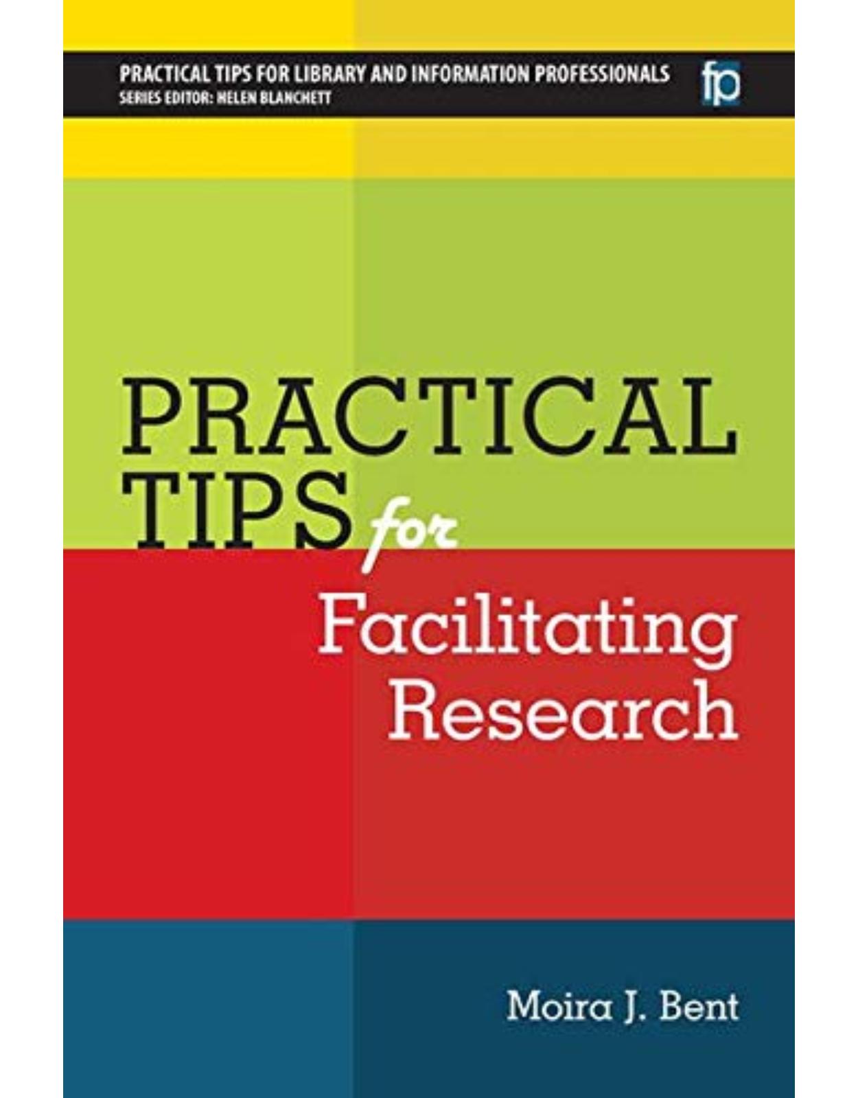 Practical Tips for Facilitating Research 