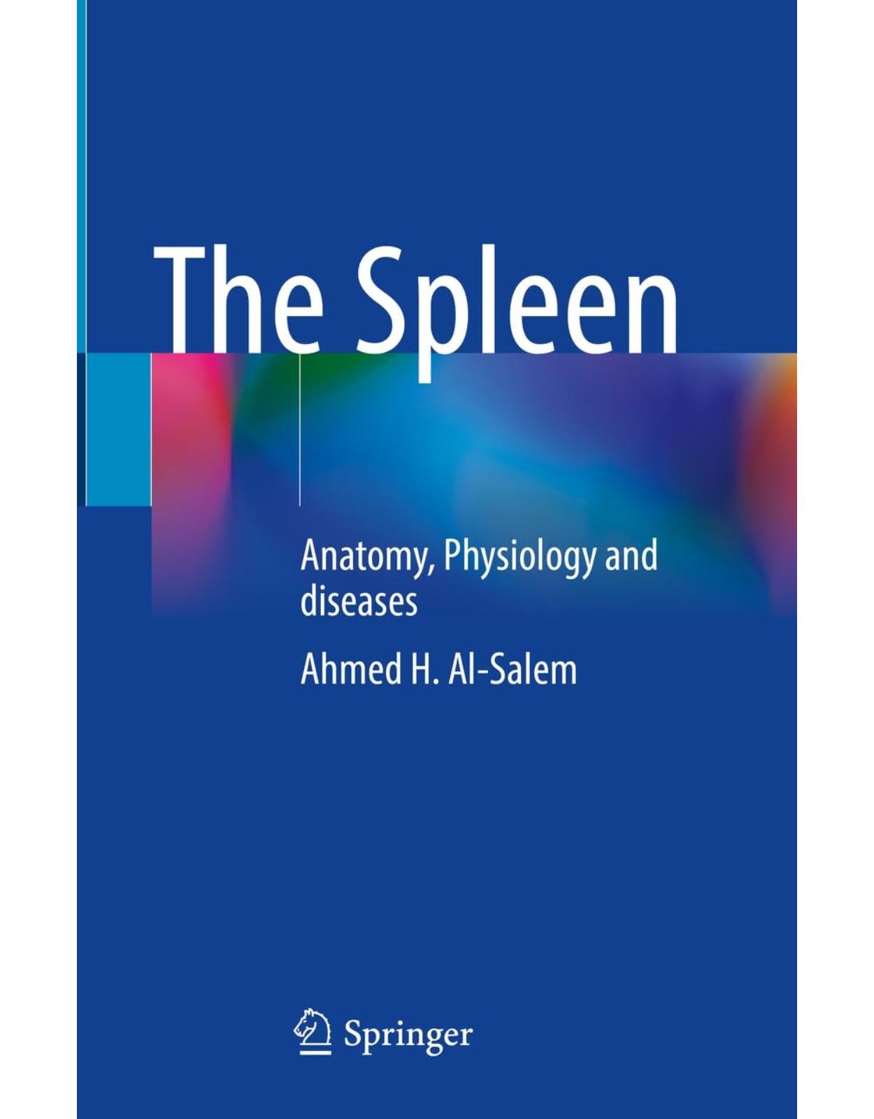 The Spleen: Anatomy, Physiology and diseases