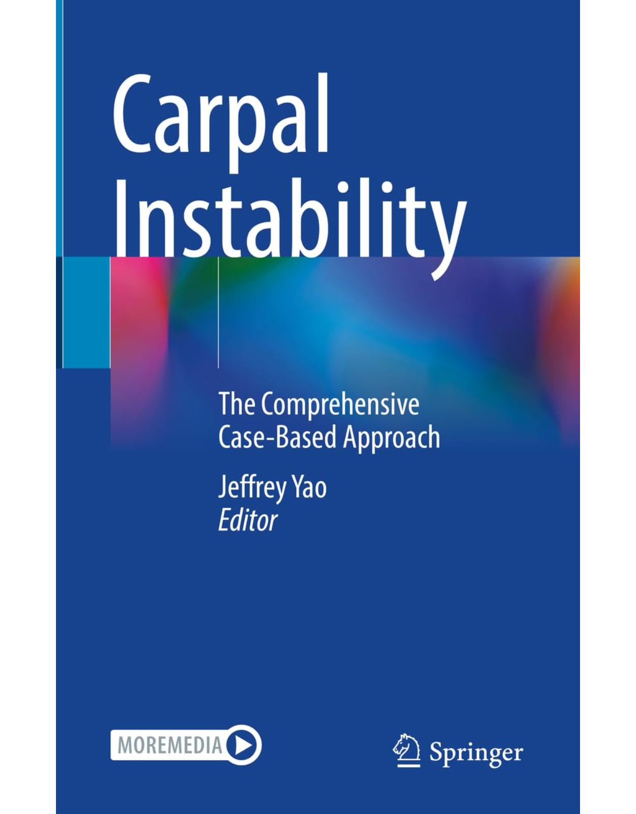 Carpal Instability: The Comprehensive Case-Based Approach