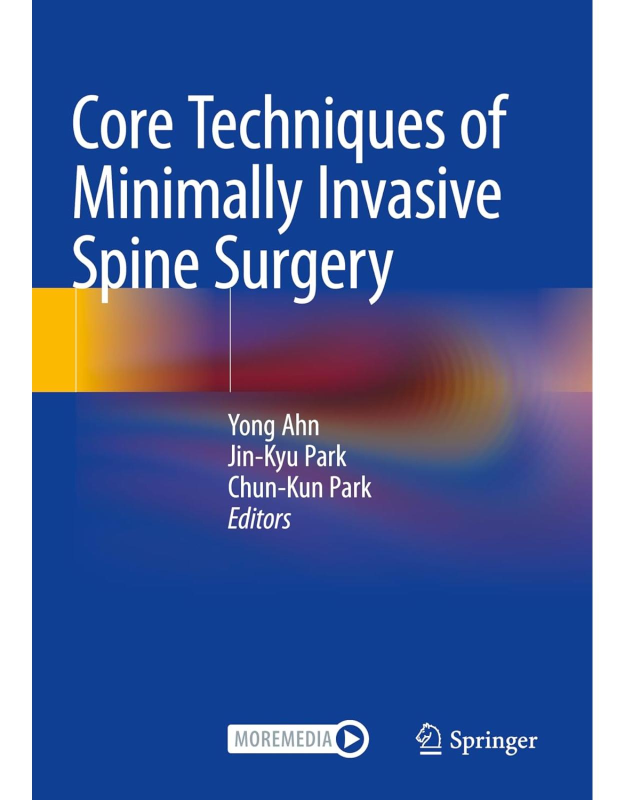 Core Techniques of Minimally Invasive Spine Surgery