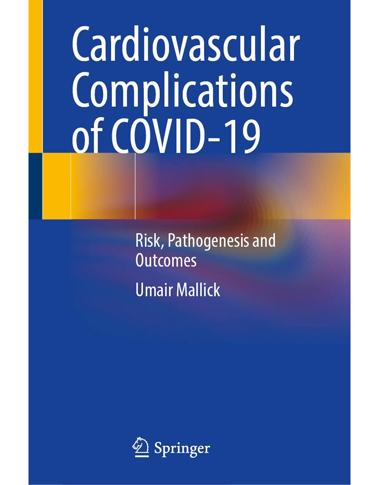 Cardiovascular Complications of COVID-19: Risk, Pathogenesis and Outcomes