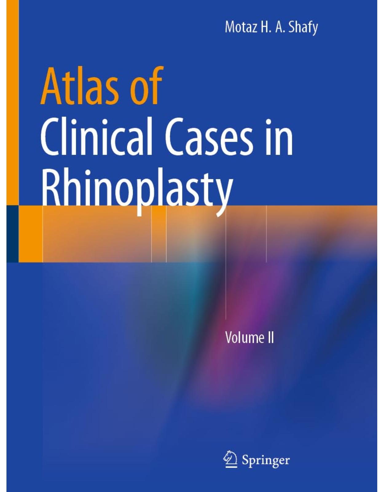Atlas of Clinical Cases in Rhinoplasty: Volume II