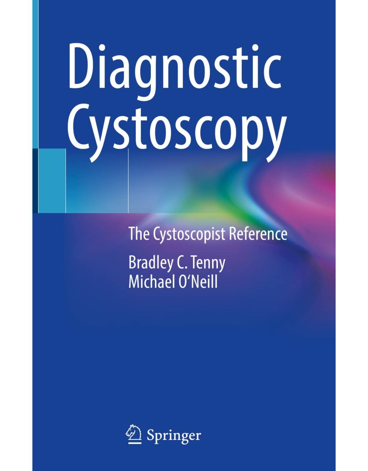 Diagnostic Cystoscopy: The Cystoscopist Reference