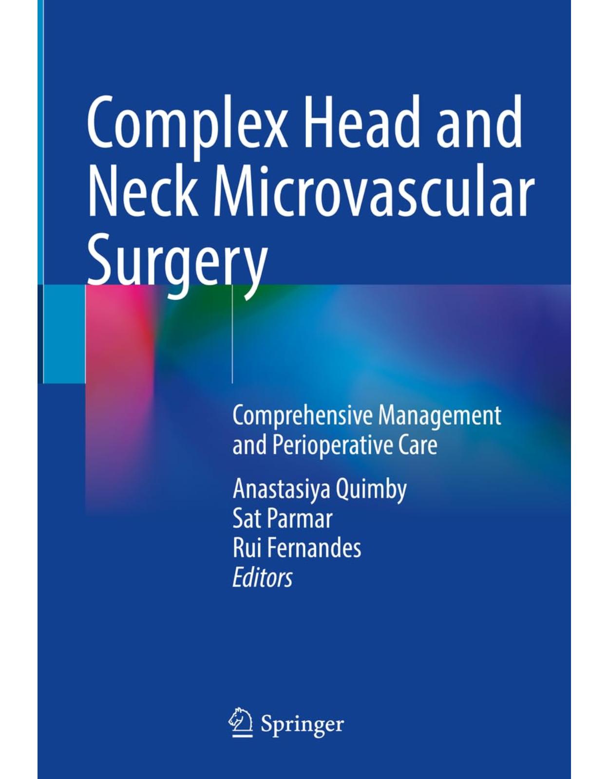 Complex Head and Neck Microvascular Surgery: Comprehensive Management and Perioperative Care