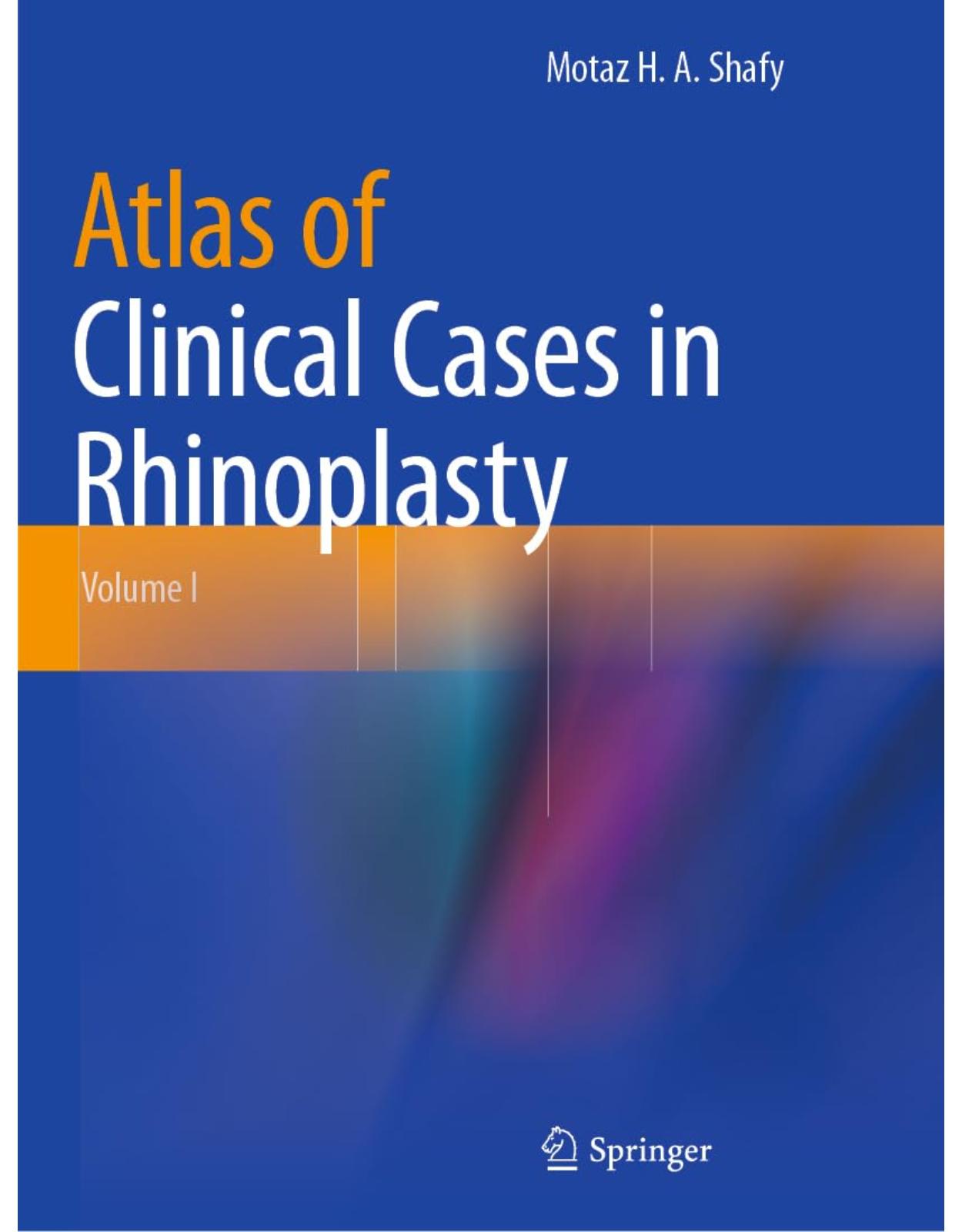 Atlas of Clinical Cases in Rhinoplasty: Volume I