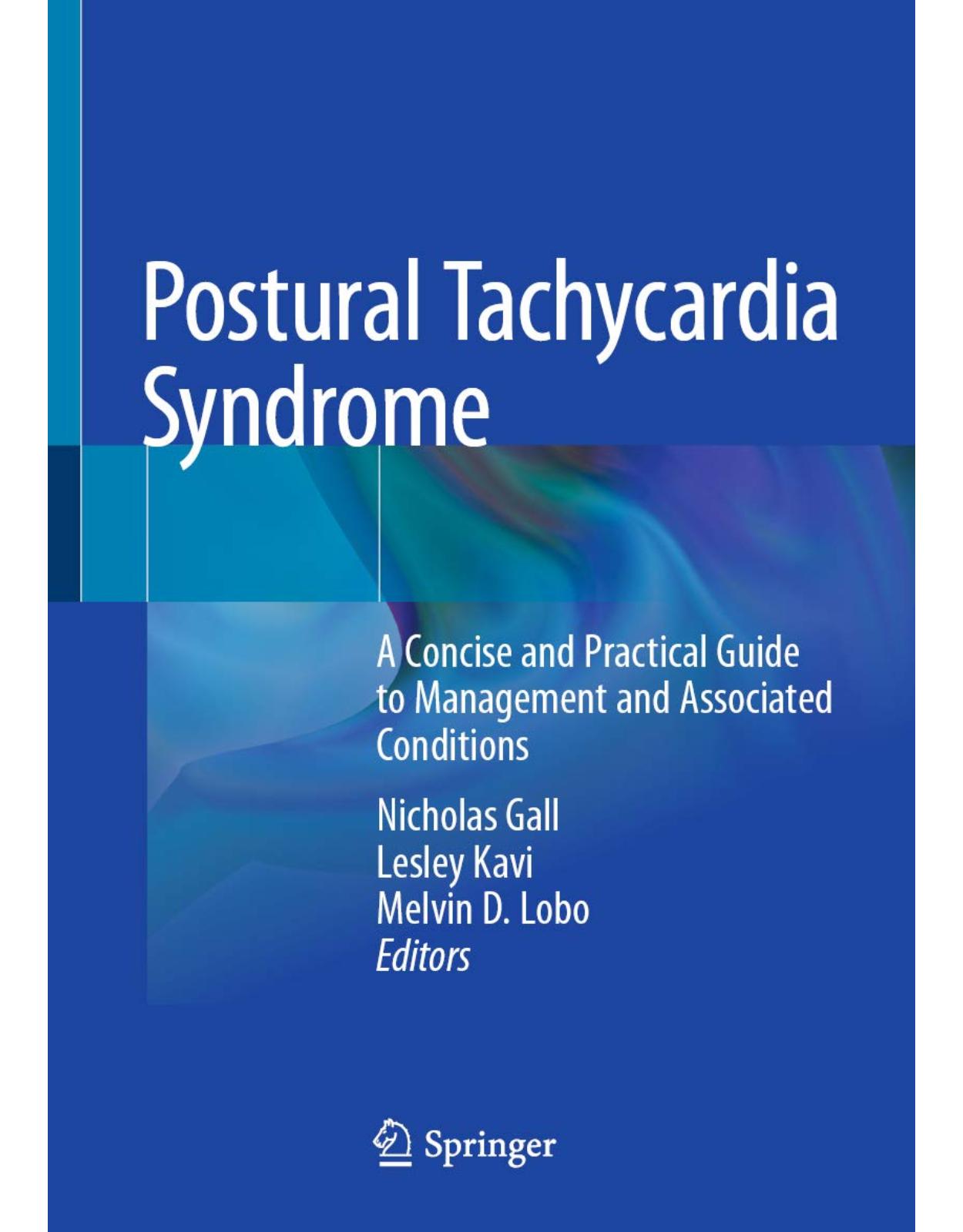 Postural Tachycardia Syndrome: A Concise and Practical Guide to Management and Associated Conditions