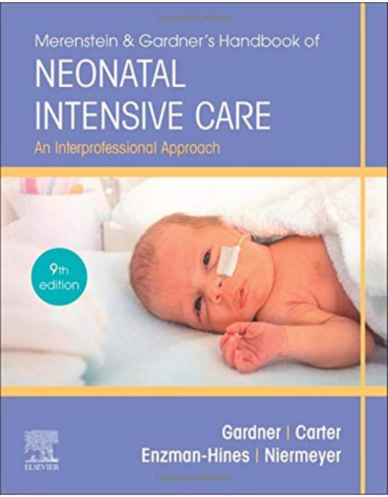 Merenstein & Gardner’s Handbook of Neonatal Intensive Care: An Interprofessional Approach 