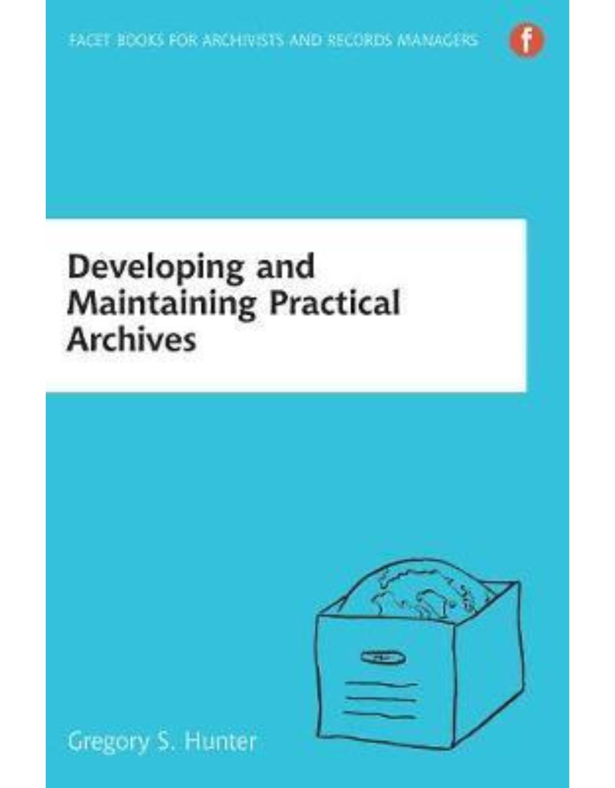 Developing and Maintaining Practical Archives, 3rd edition