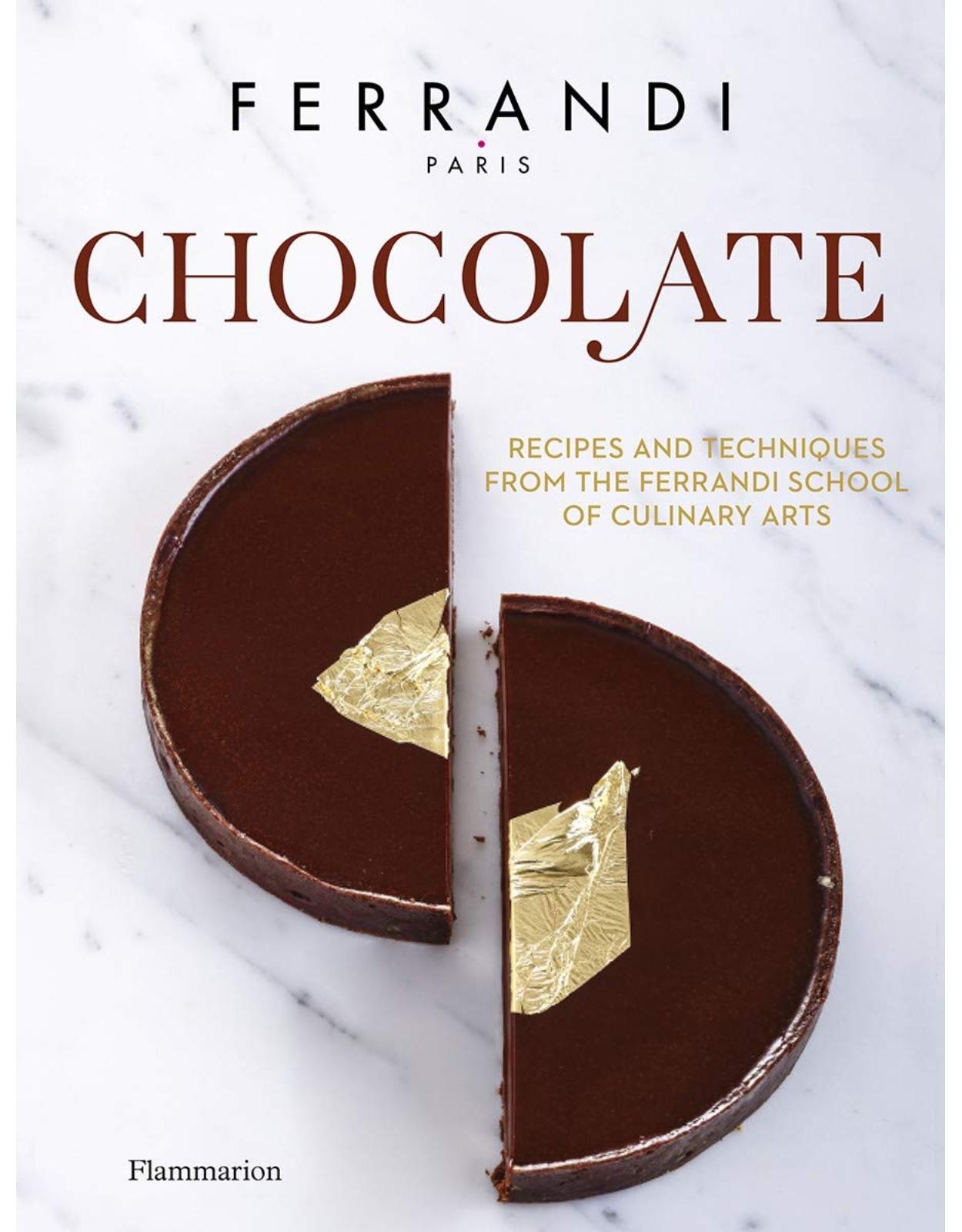 Chocolate: Recipes and Techniques from the Ferrandi School of Culinary Arts (Ferrandi, Paris) 