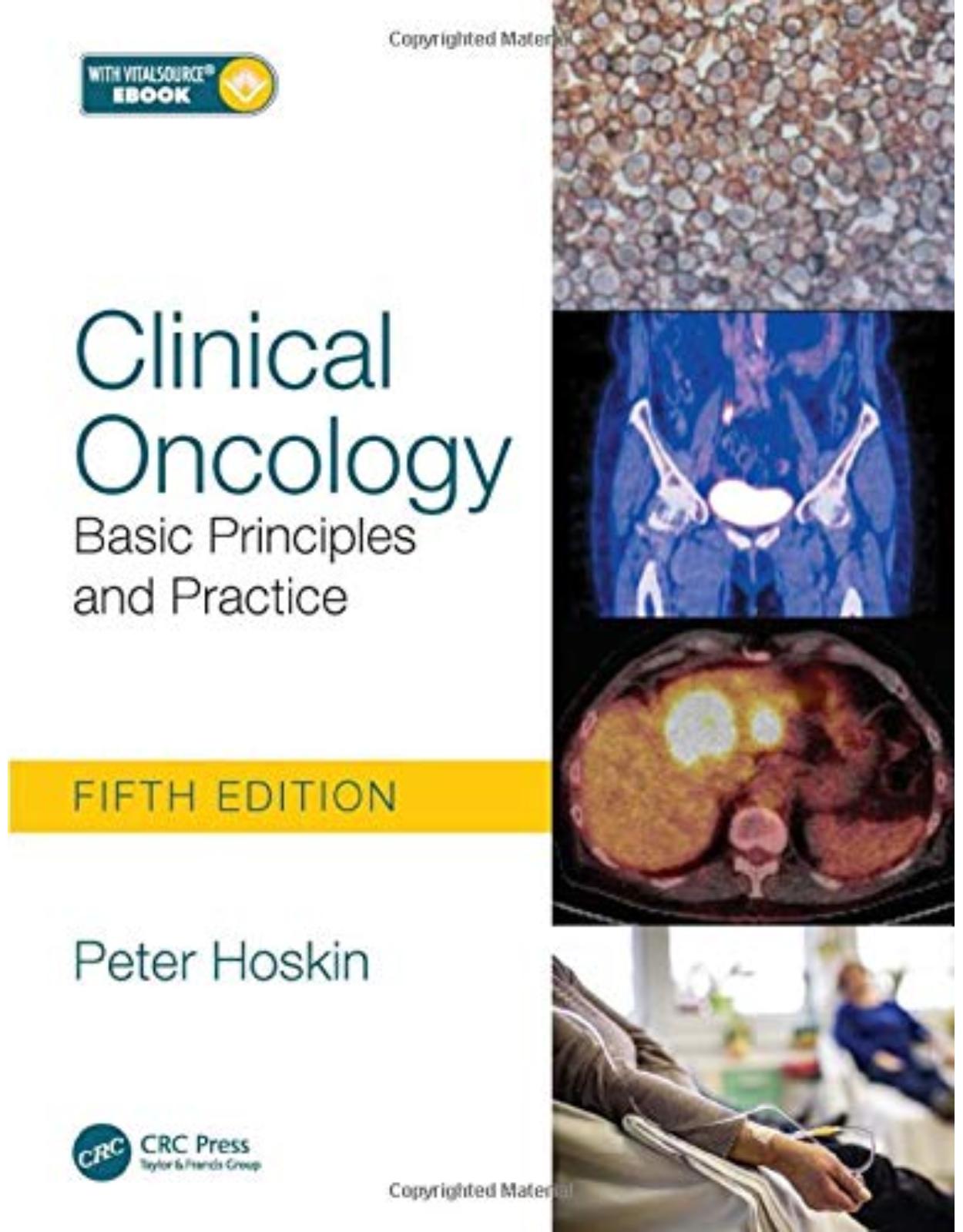 Clinical Oncology, Fifth Edition: Basic Principles and Practice