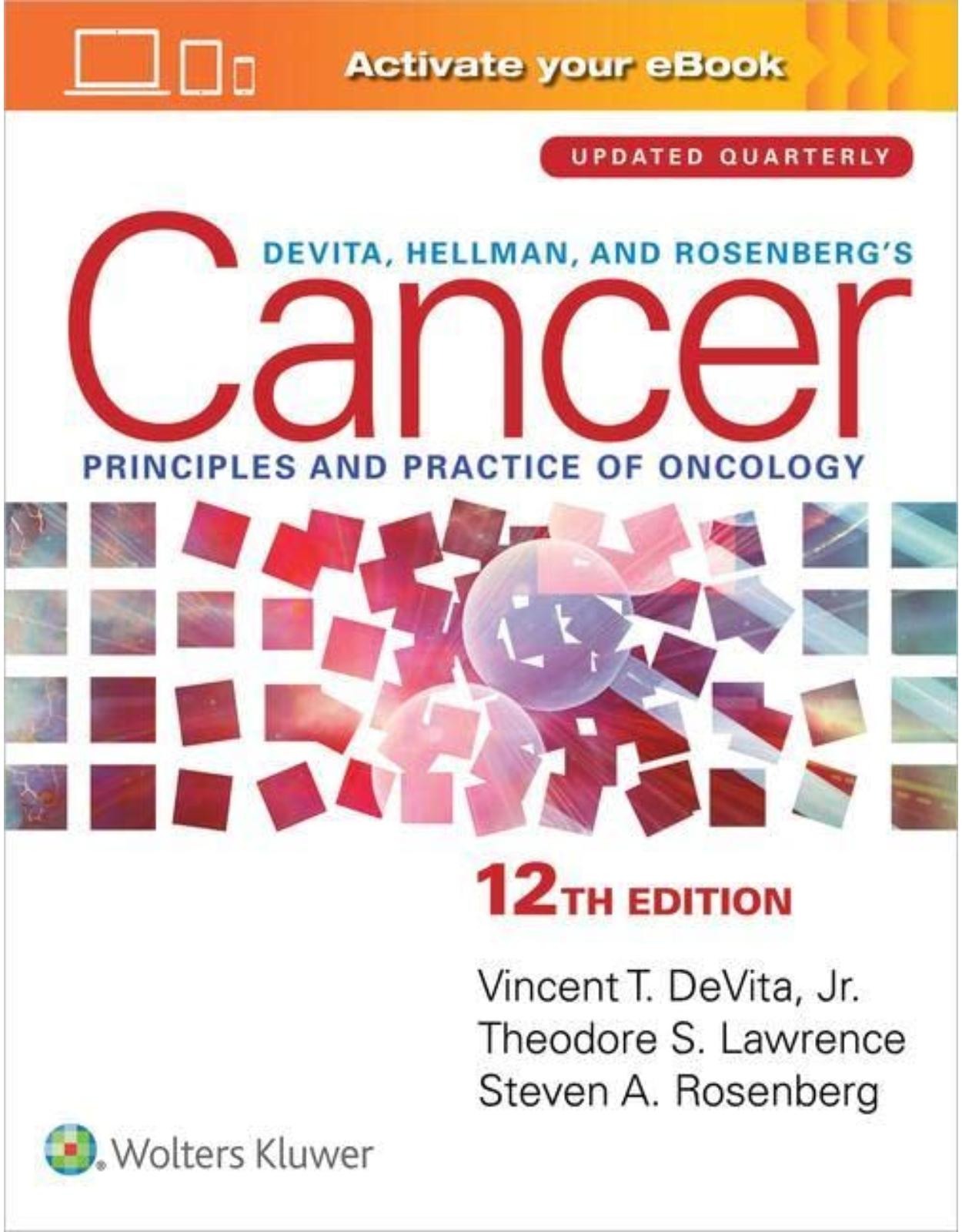 DeVita, Hellman, and Rosenberg’s Cancer: Principles & Practice of Oncology
