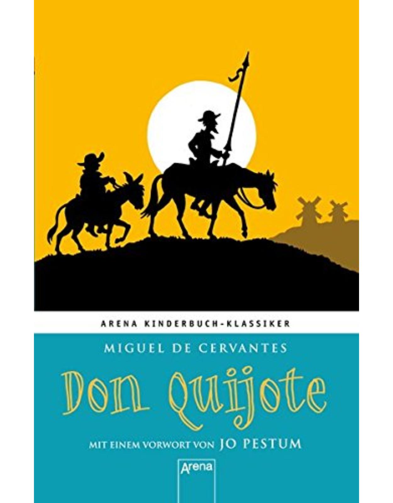 Don Quijote: Arena Kinderbuch-Klassiker. Mit einem Vorwort von Jo Pestum