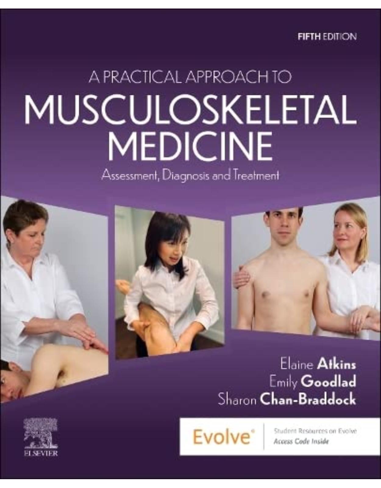 A Practical Approach to Musculoskeletal Medicine: Assessment, Diagnosis and Treatment