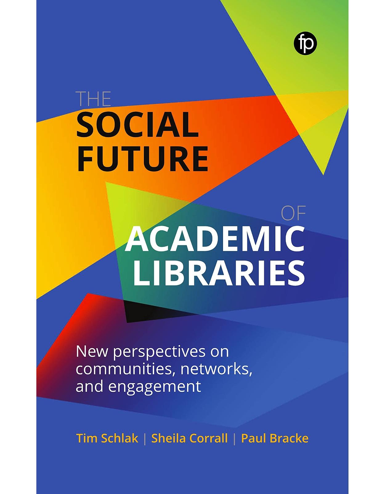 The Social Future of Academic Libraries