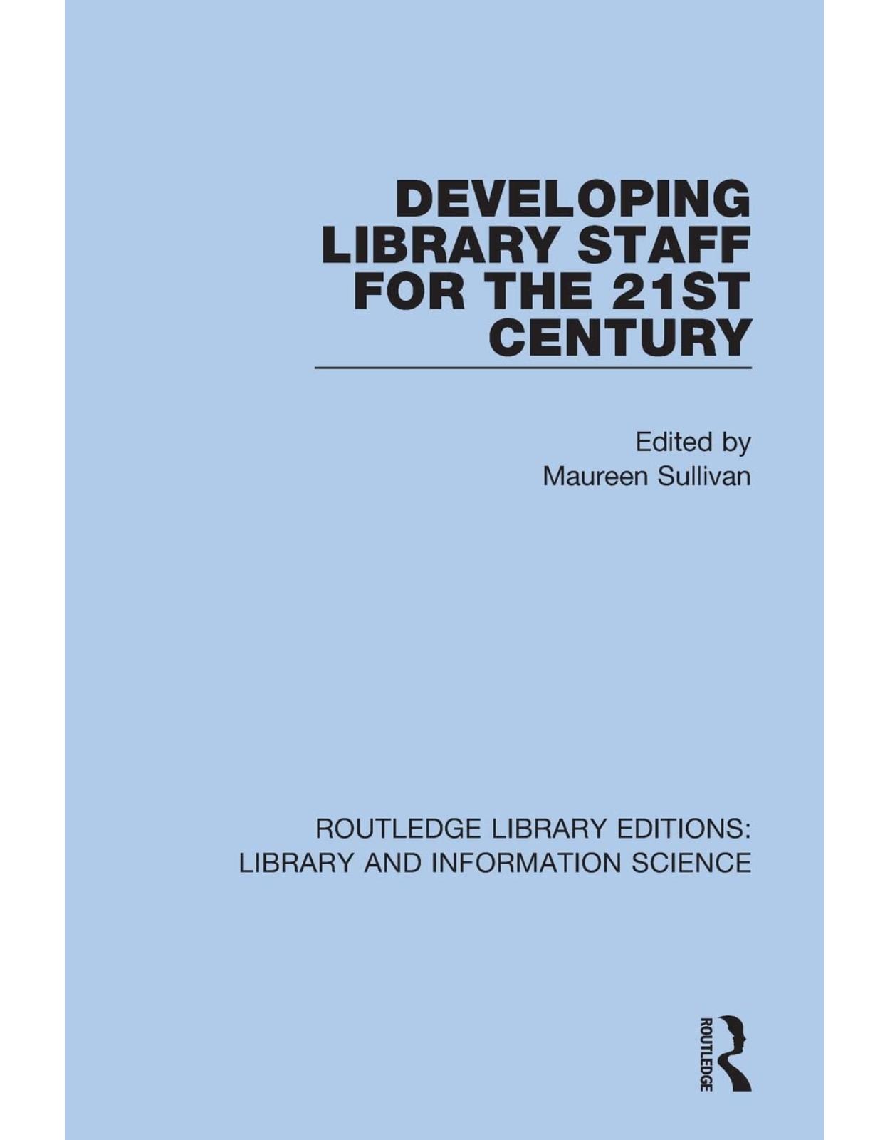 Developing Library Staff for the 21st Century