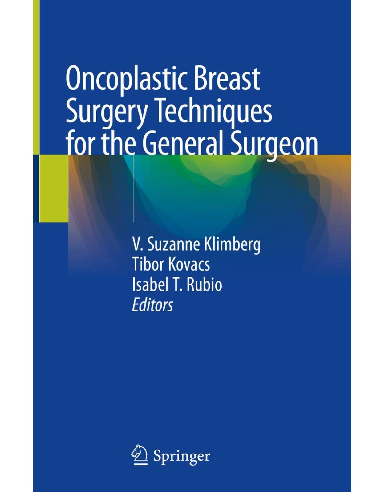 Oncoplastic Breast Surgery Techniques for the General Surgeon