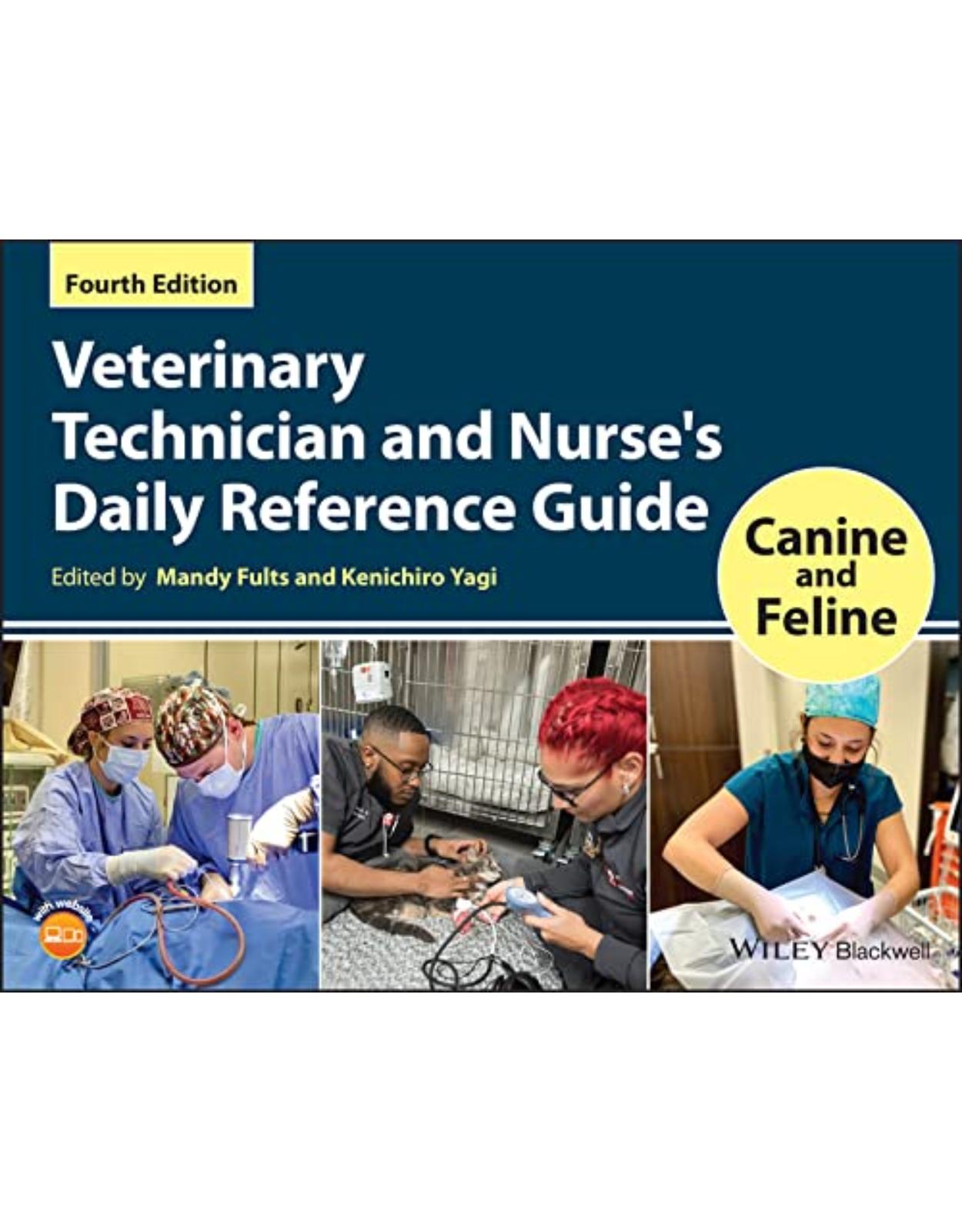 Veterinary Technician and Nurse's Daily Reference Guide: Canine and Feline