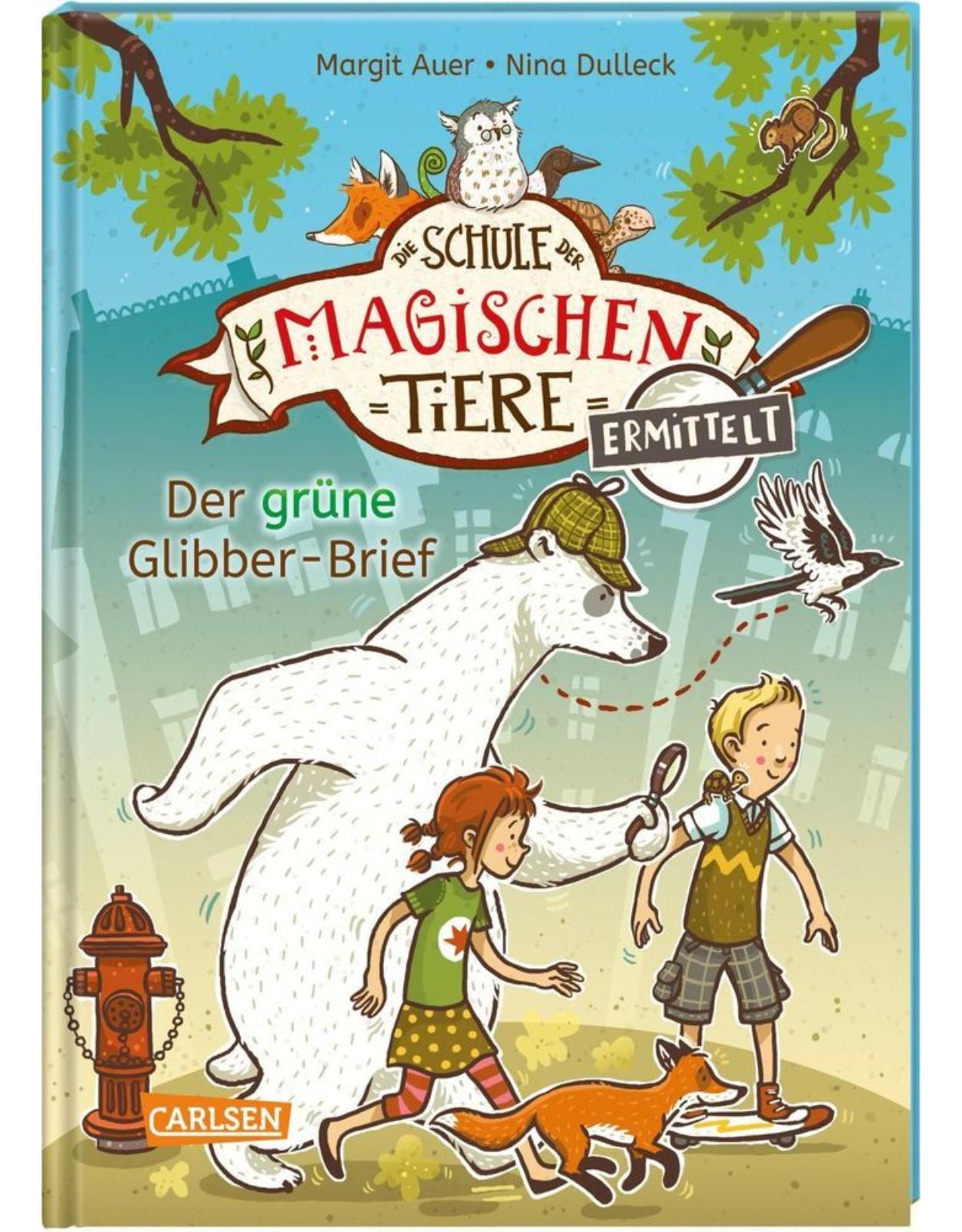 Die Schule der magischen Tiere ermittelt: Der grune Glibber-Brief