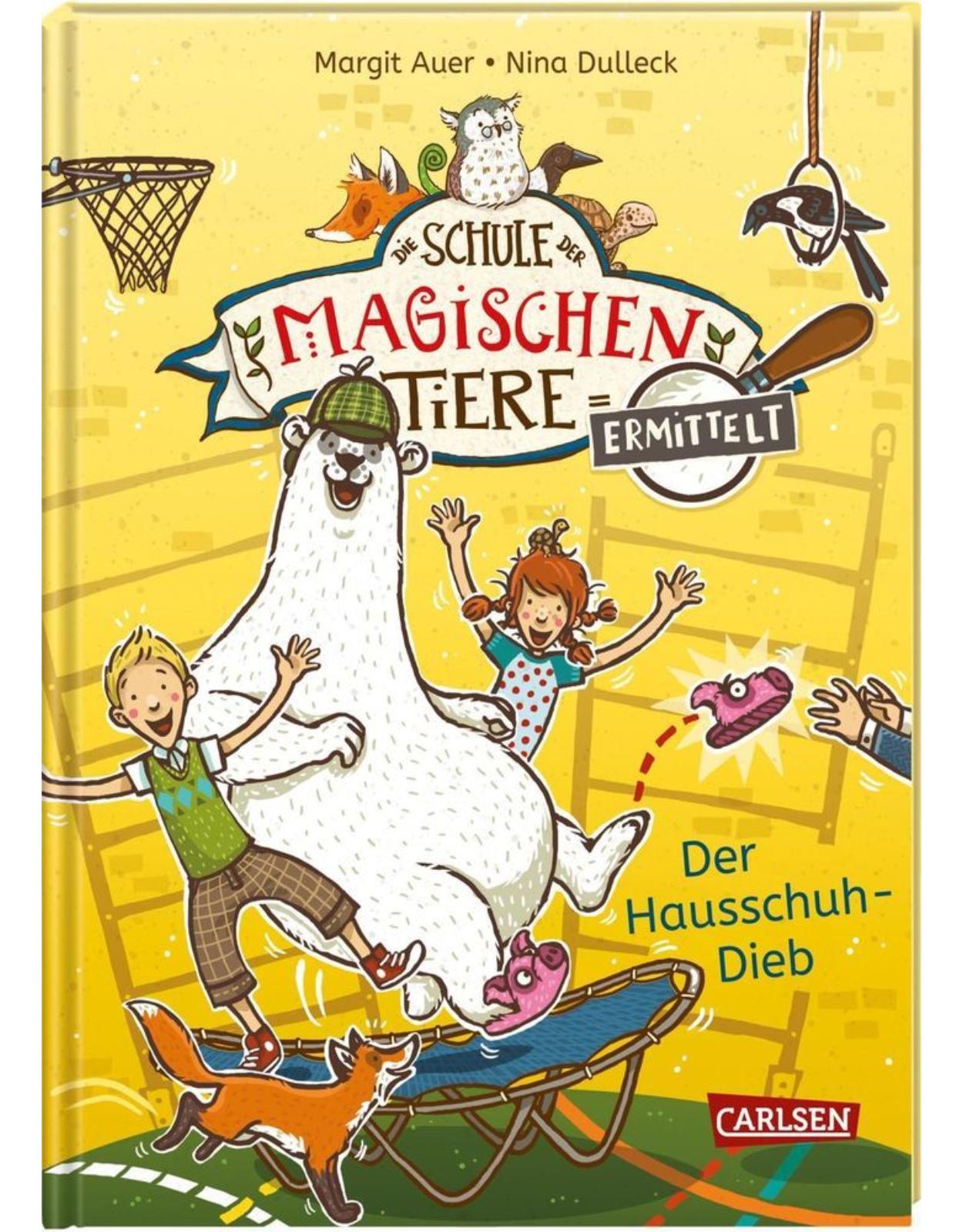 Die Schule der magischen Tiere ermittelt: Der Hausschuh-Dieb