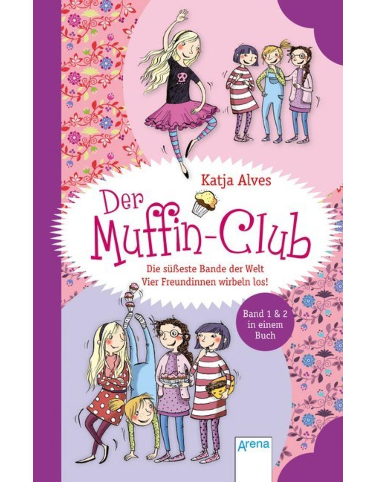 Der Muffin-Club - Die subeste Bande der Welt Vier Freundinnen wirbeln los!