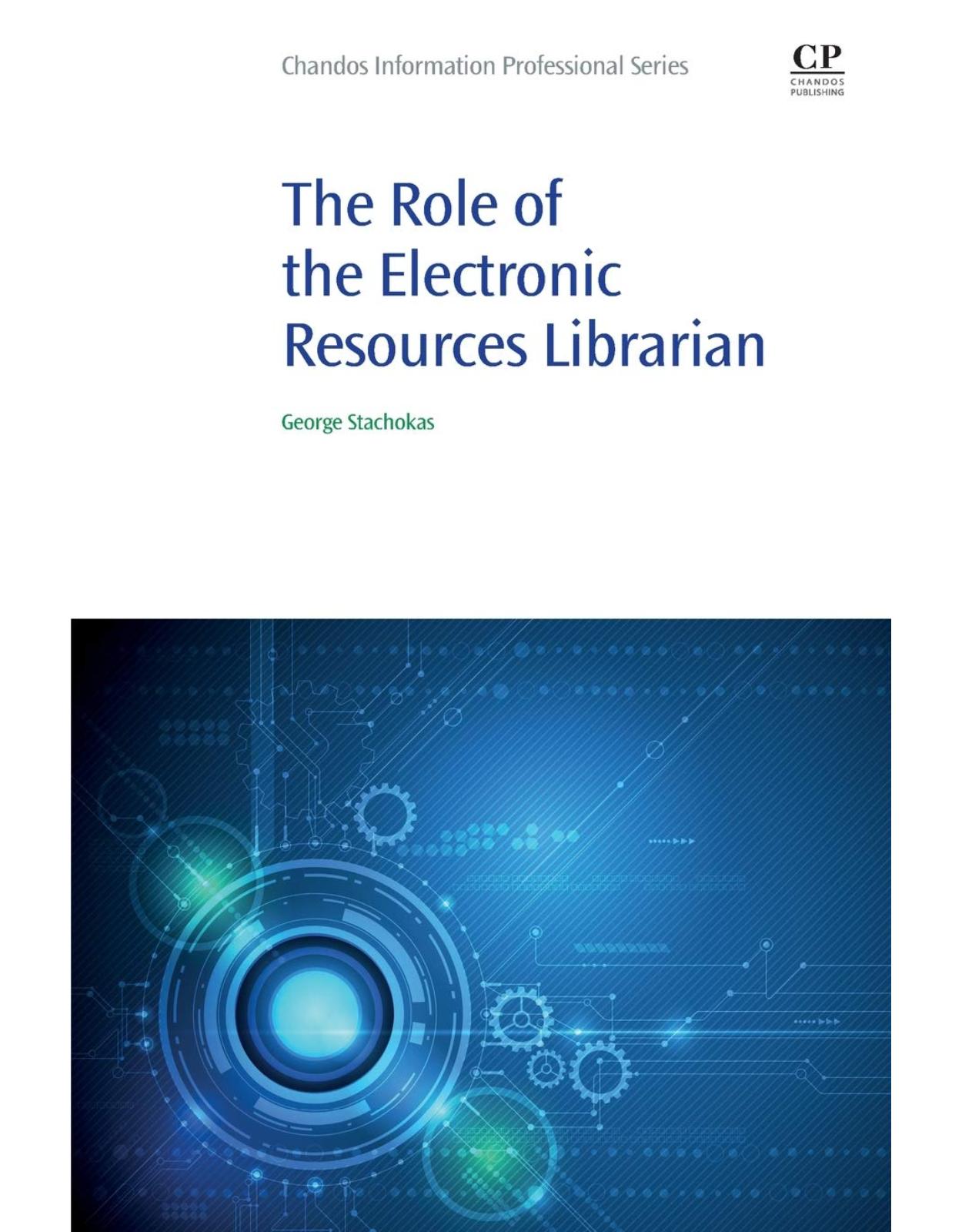 The Role of the Electronic Resources Librarian (Chandos Information Professional Series)