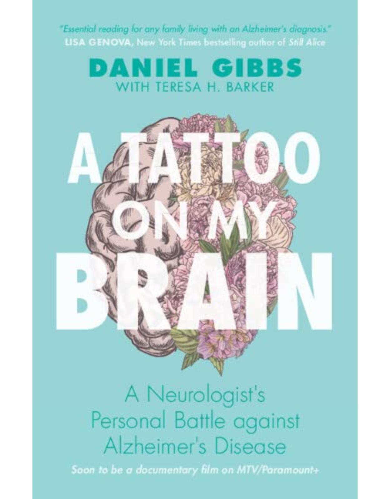 A Tattoo on my Brain: A Neurologist's Personal Battle against Alzheimer's Disease