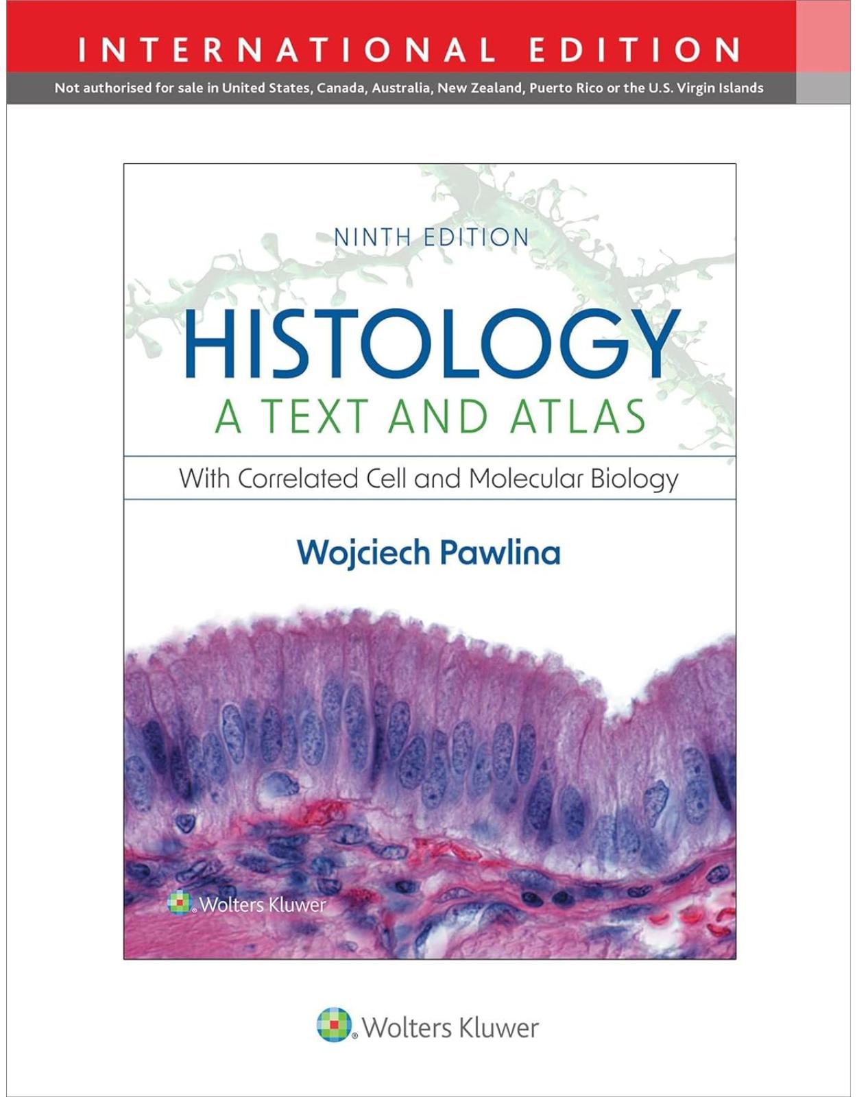 Histology: A Text and Atlas: with Correlated Cell and Molecular Biology