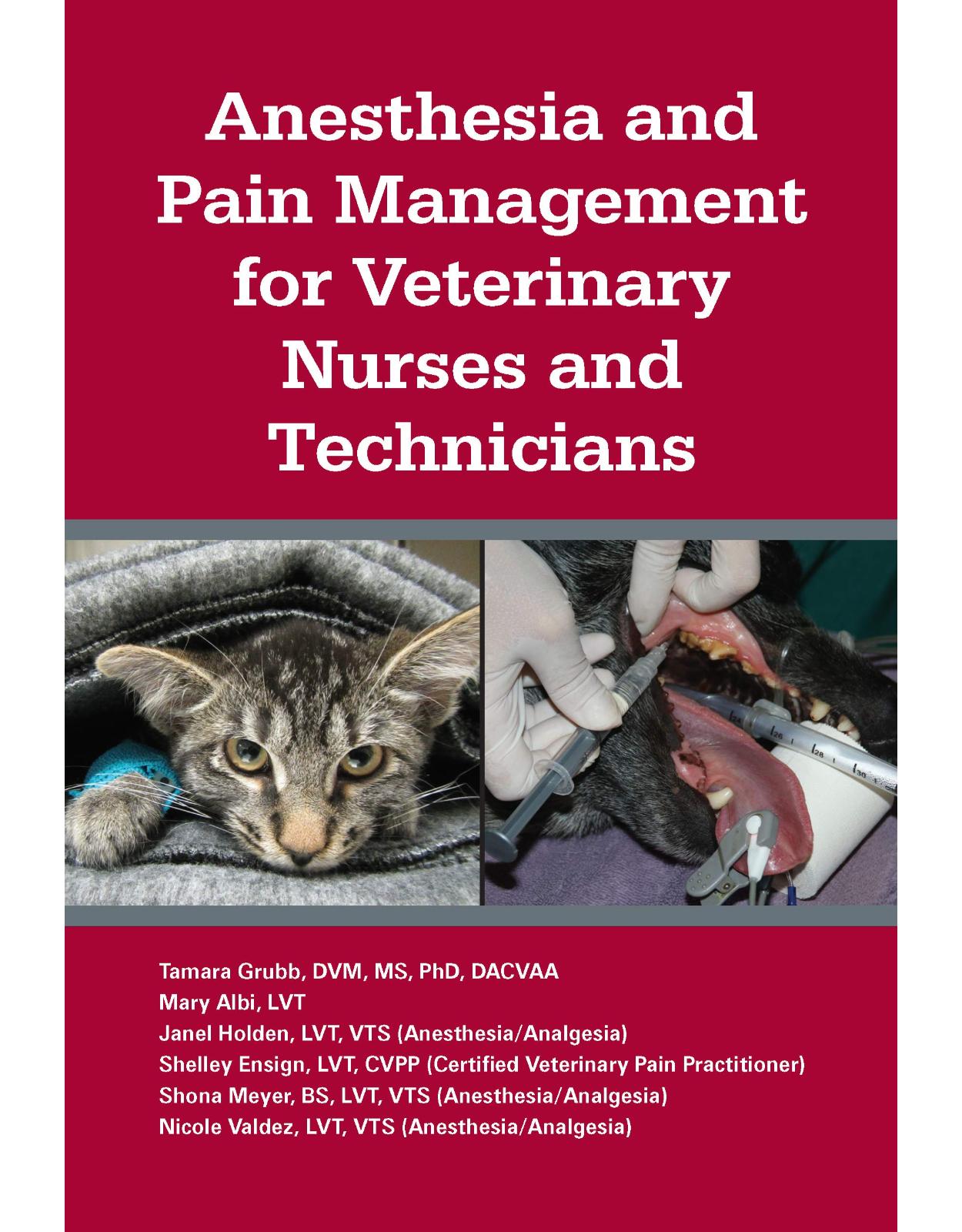 Anesthesia and Pain Management for Veterinary Nurses and Technicians