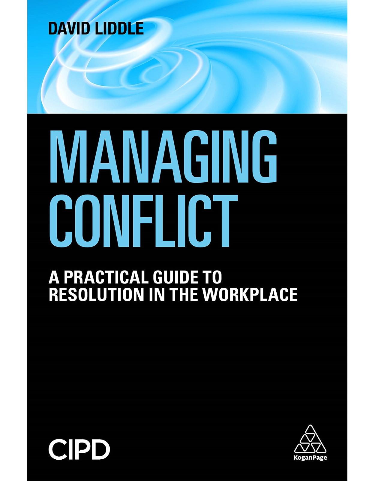 Managing Conflict: A Practical Guide to Resolution in the Workplace