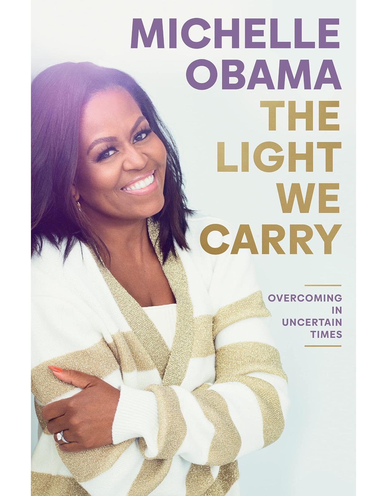 The Light We Carry: Overcoming In Uncertain Times