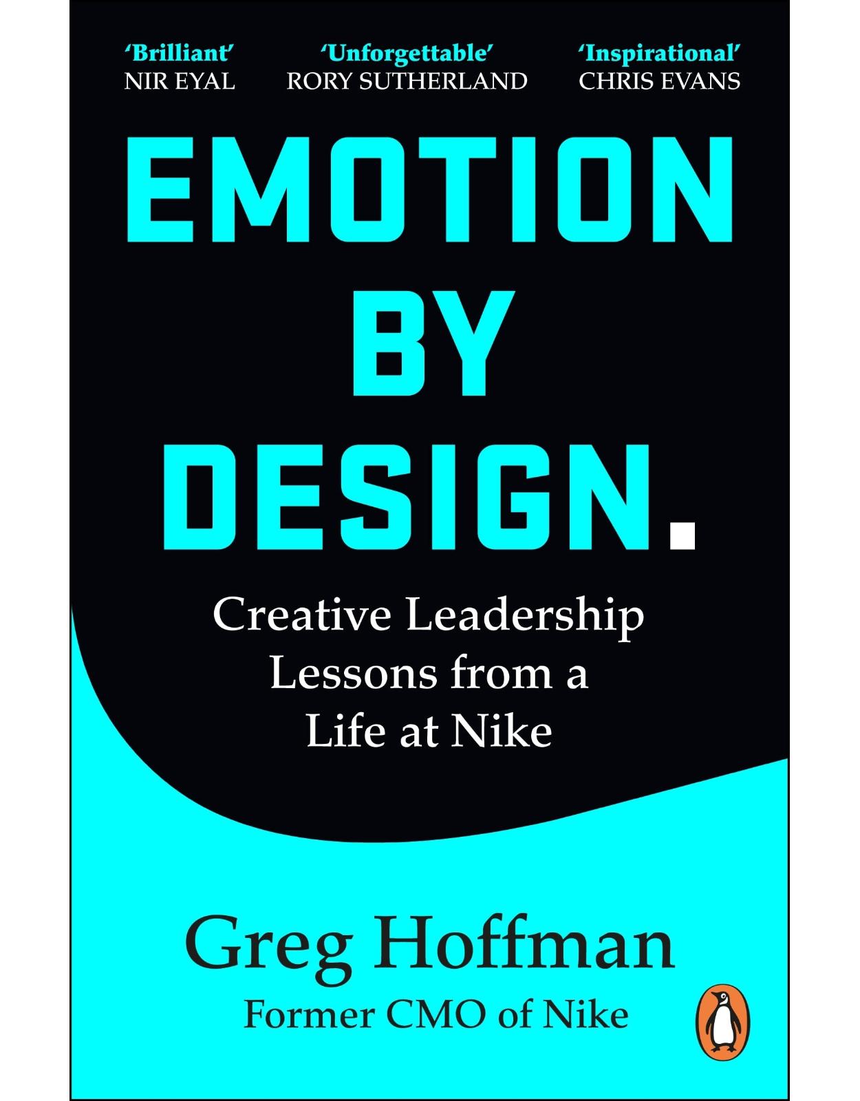 Emotion by Design: Creative Leadership Lessons from a Life at Nike