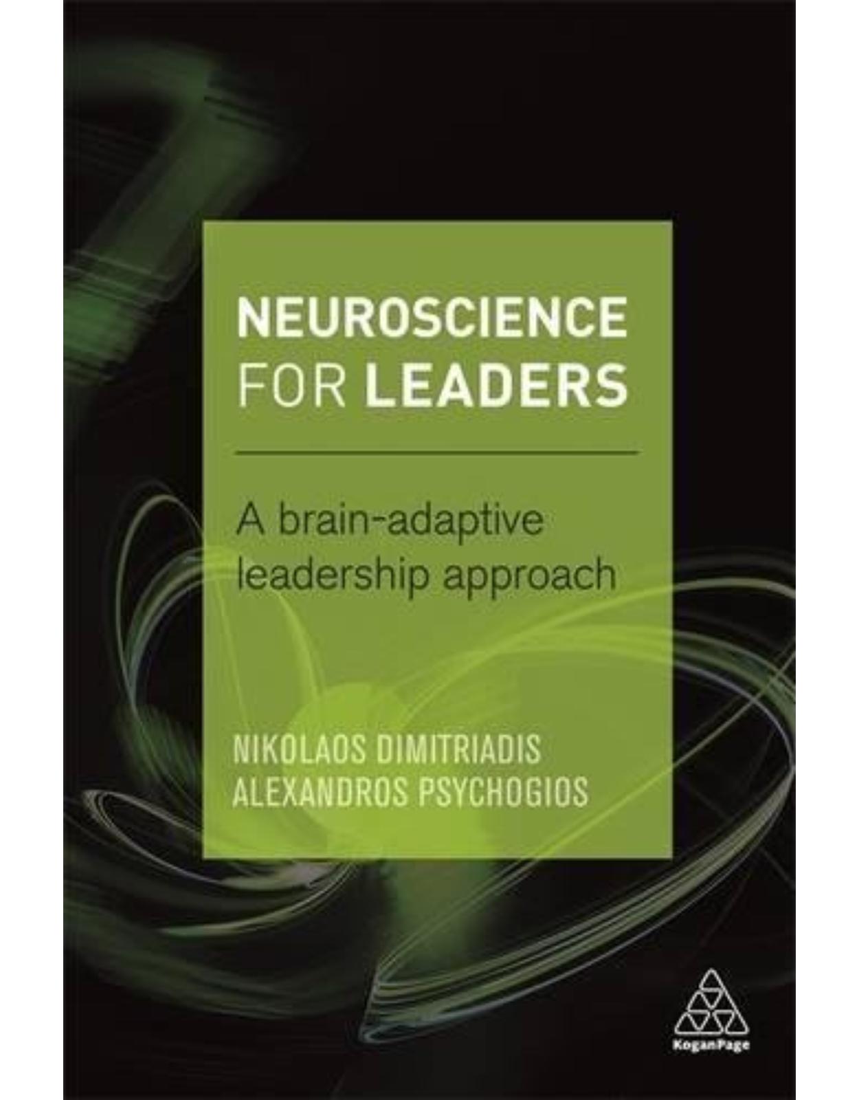 Neuroscience for Leaders: A Brain Adaptive Leadership Approach