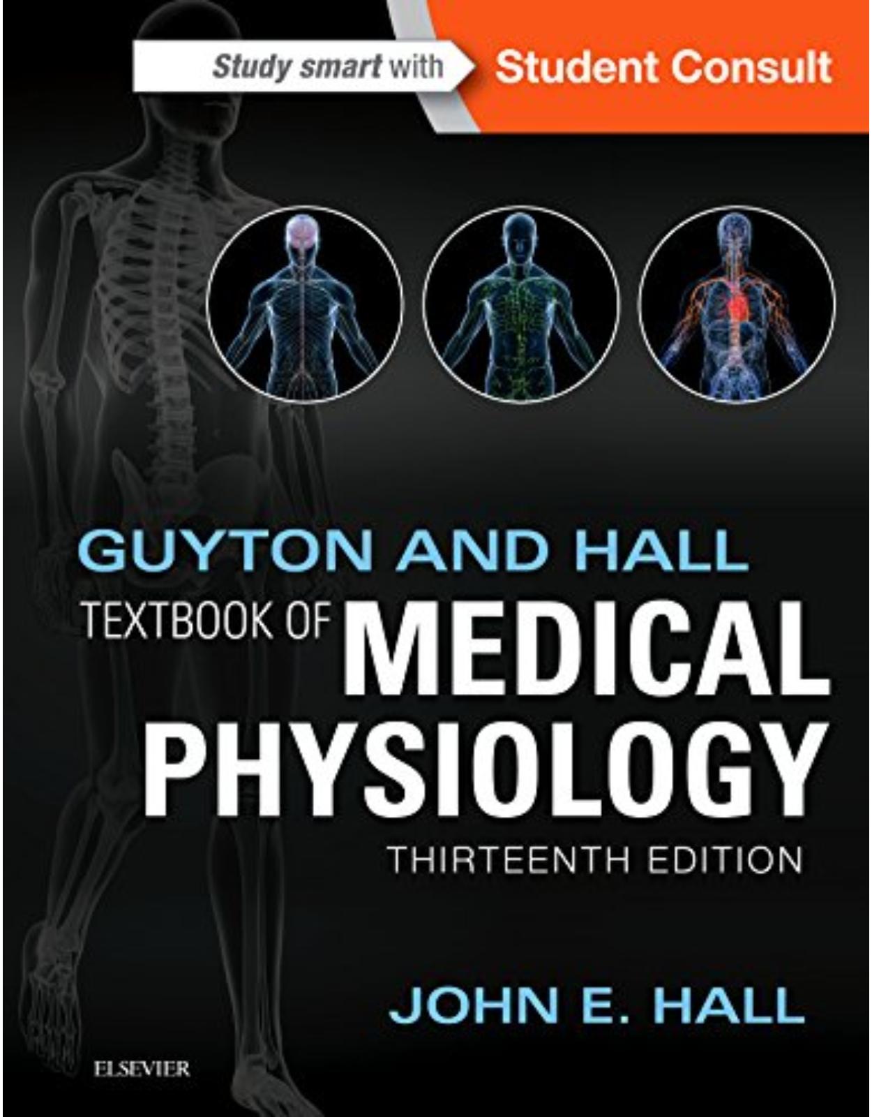Guyton and Hall Textbook of Medical Physiology, 13e (Guyton Physiology)