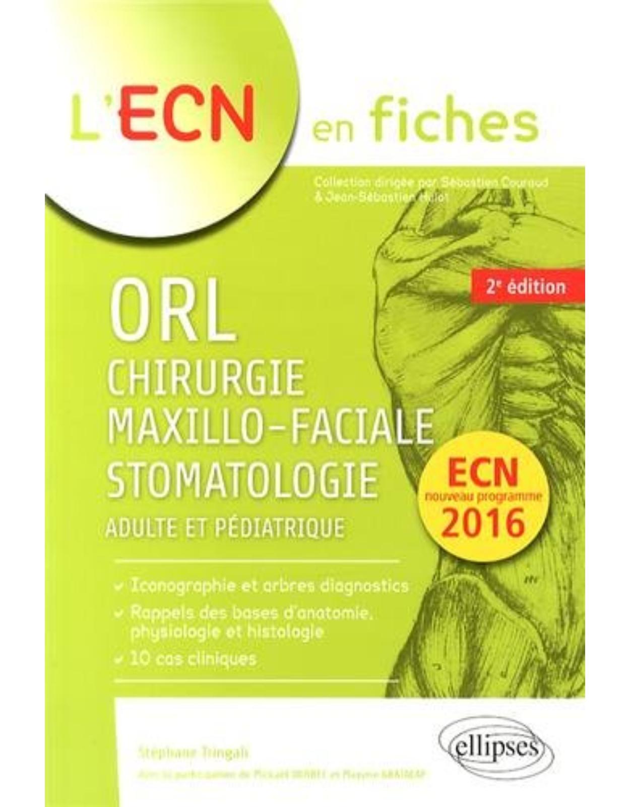 ORL Chirurgie Maxillo-Faciale Stomatologie Adulte et Pédiatrique ECN Programme 2016