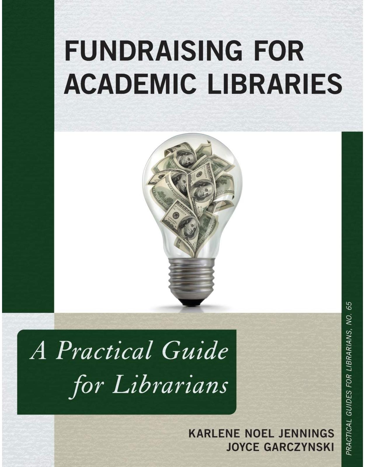 Fundraising for Academic Libraries: A Practical Guide for Librarians 