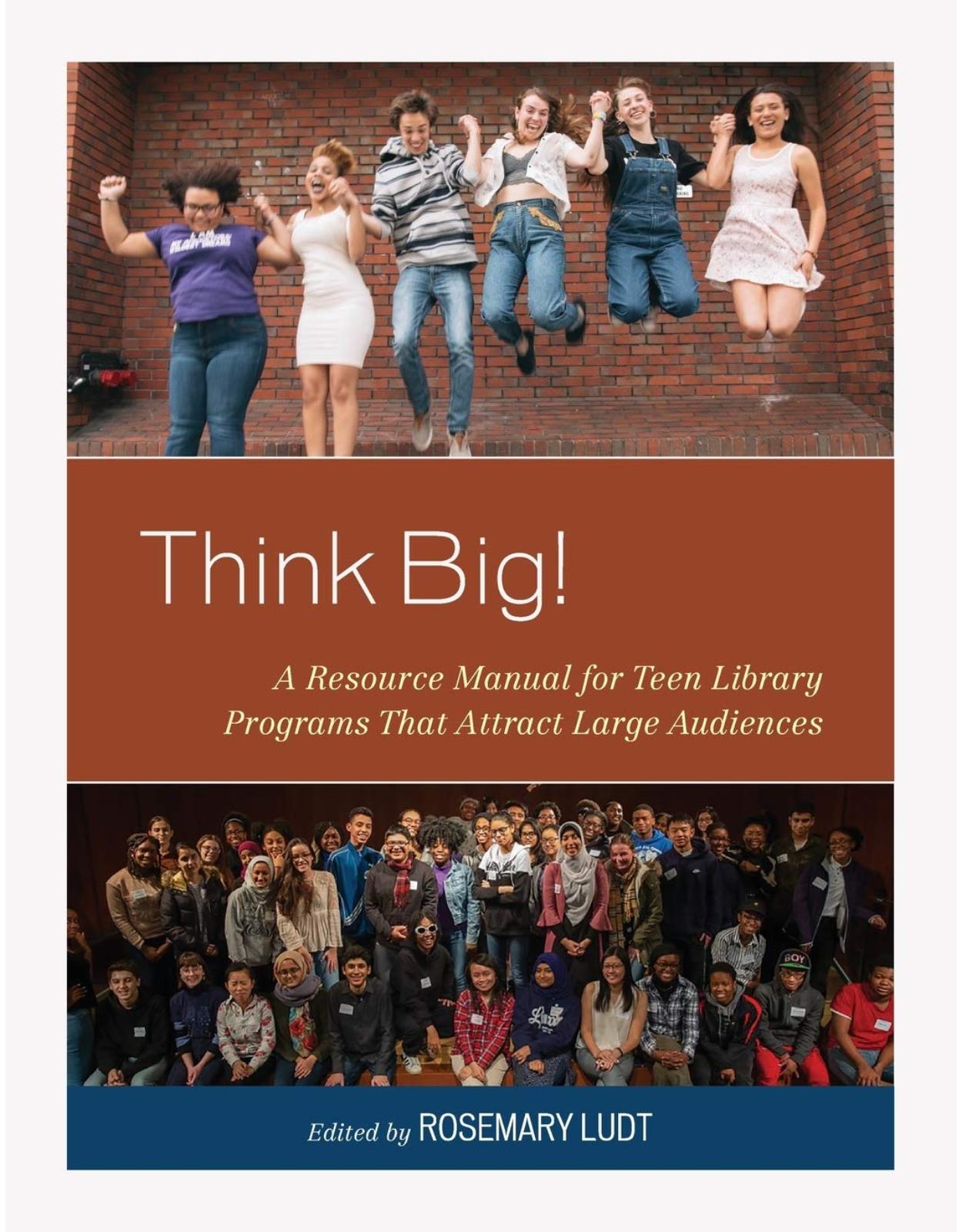 Think Big!: A Resource Manual for Teen Library Programs That Attract Large Audiences