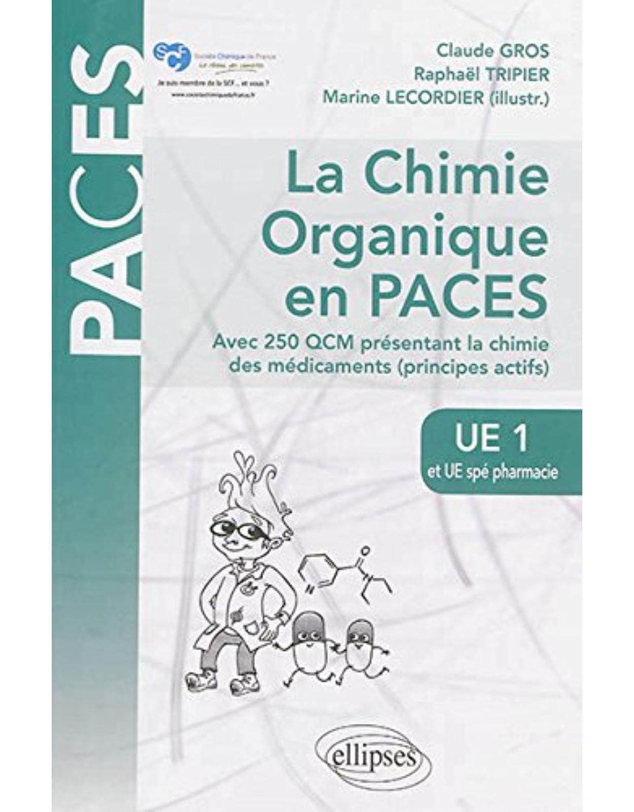 la Chimie Organique en PACES UE1 et UE Spé Pharmacie Rappels de Cours et QCM Type Concours