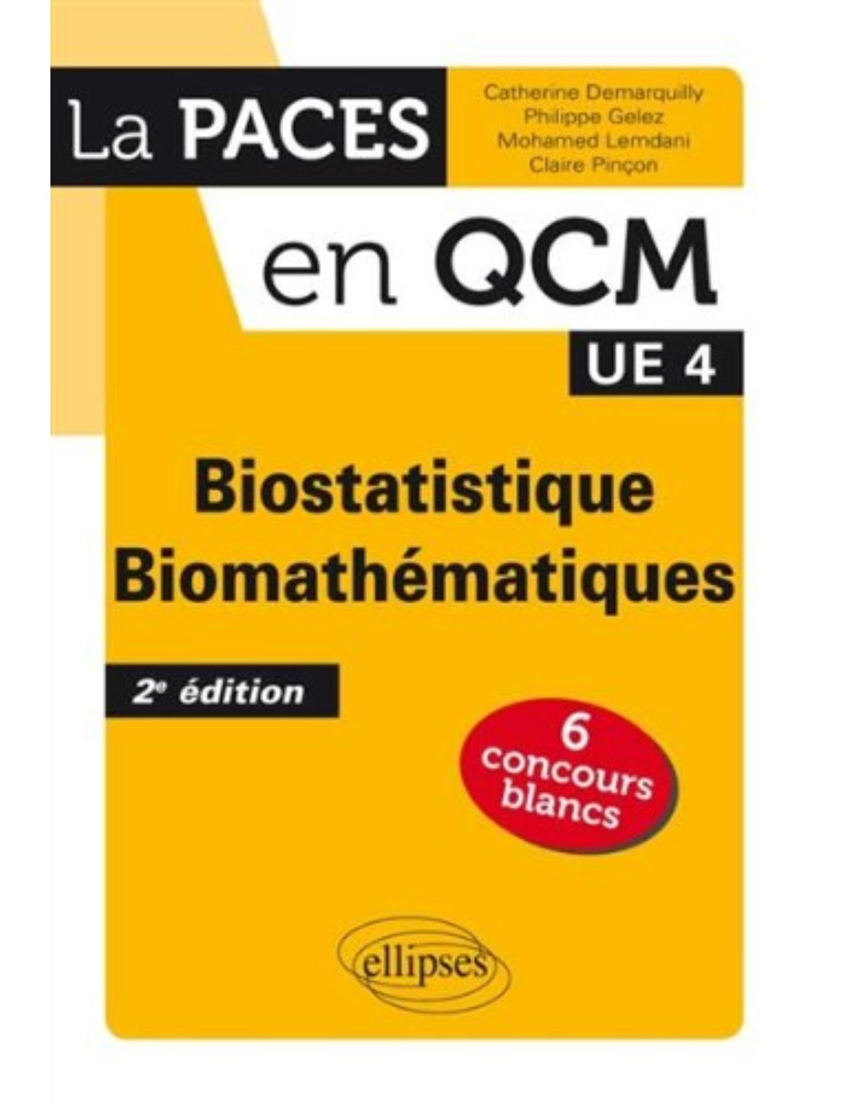 Biostatistique Biomathématiques UE4 La PACES en QCM 6 Concours Blancs 