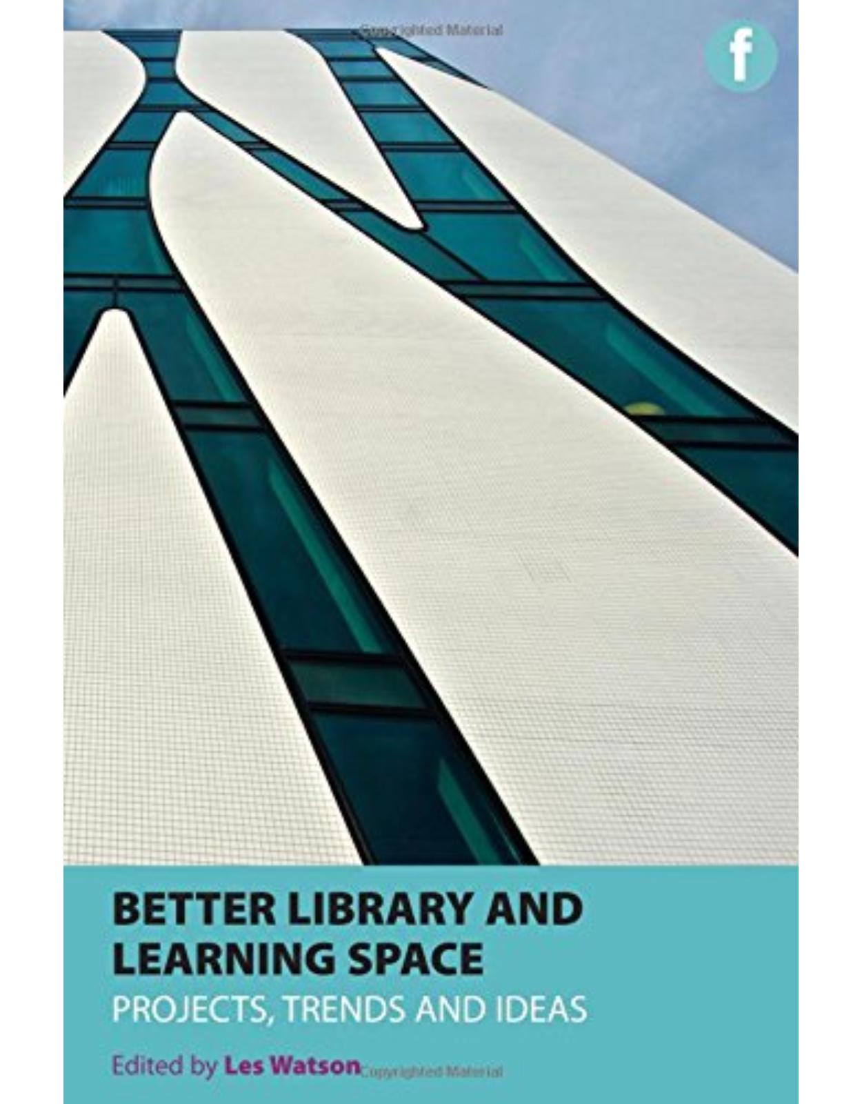 Better Library and Learning Spaces: Project, Trends, Ideas