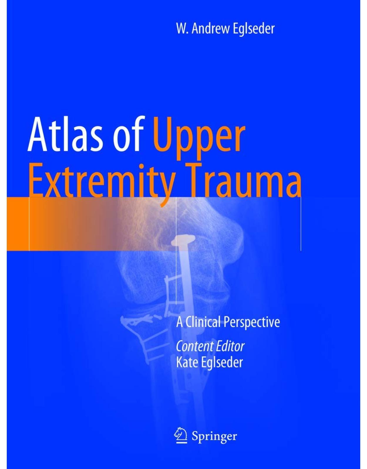 Atlas of Upper Extremity Trauma: A Clinical Perspective
