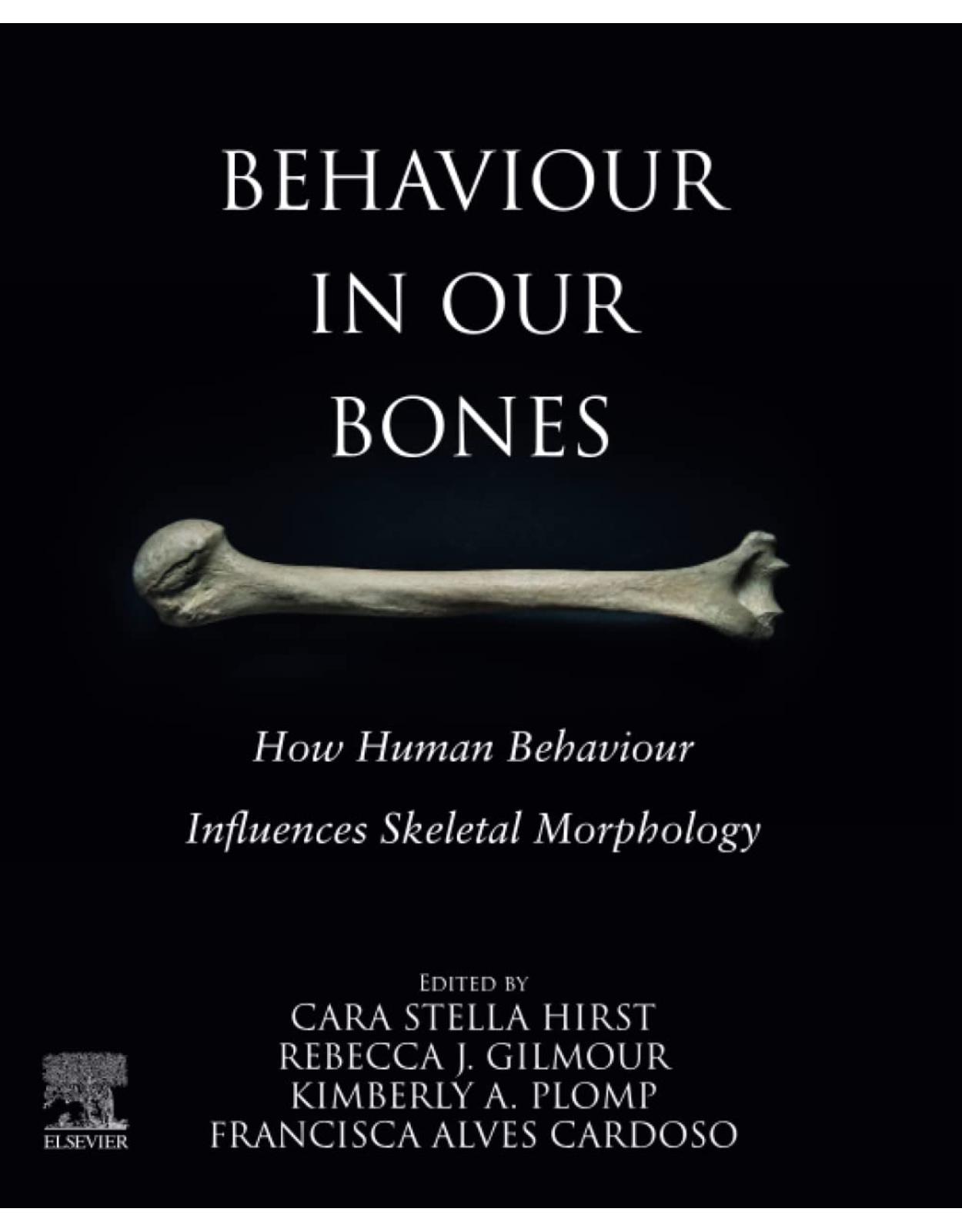 Behaviour in our Bones: How Human Behaviour Influences Skeletal Morphology