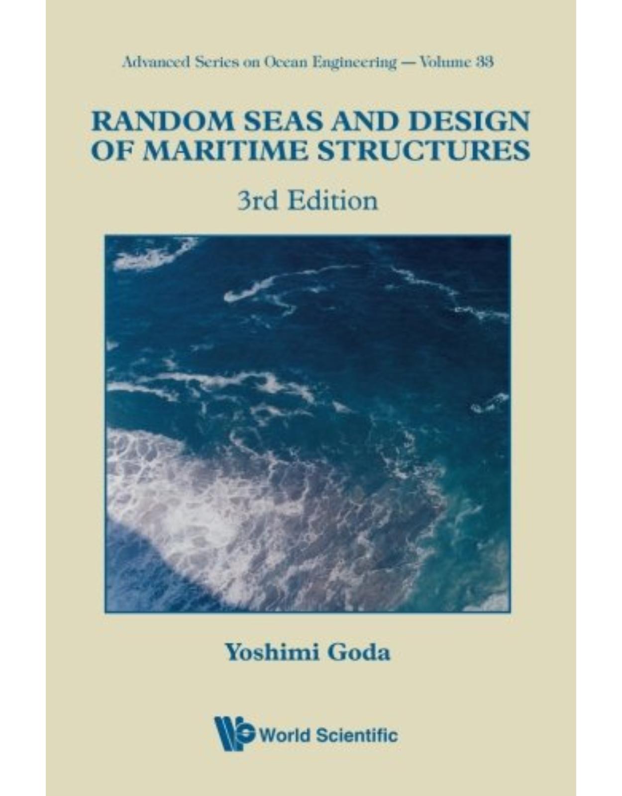 Random Seas And Design Of Maritime Structures (3Rd Edition) (Advanced Series on Ocean Engineering )