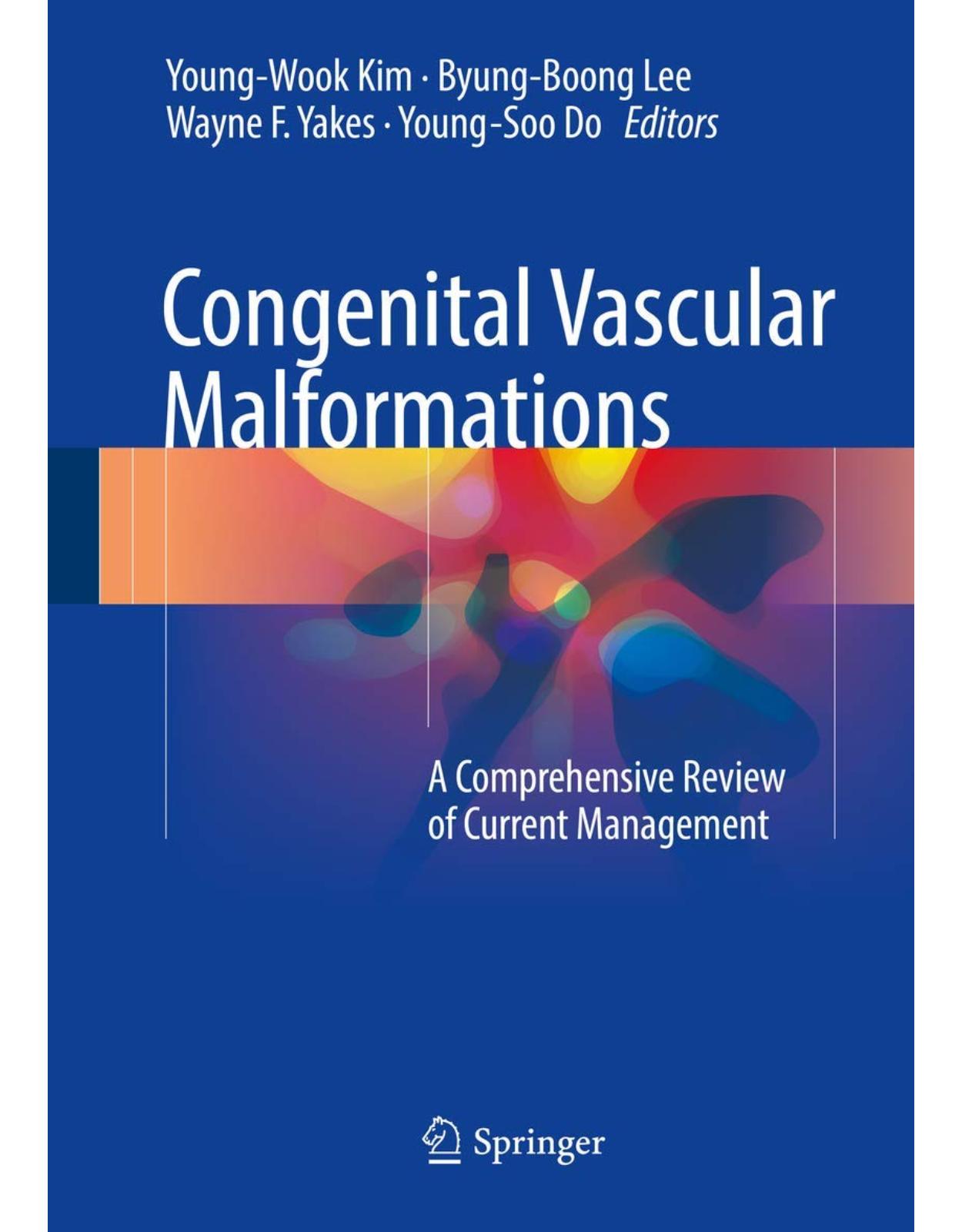 Congenital Vascular Malformations: A Comprehensive Review of Current Management