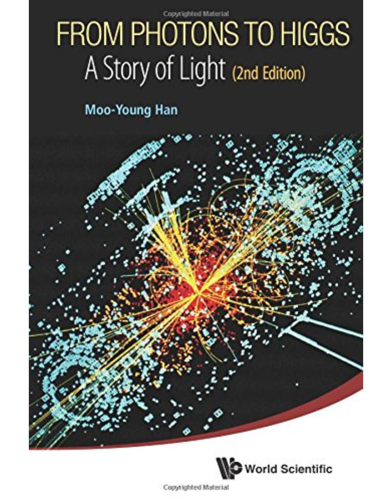 From Photons To Higgs: A Story Of Light (2Nd Edition)