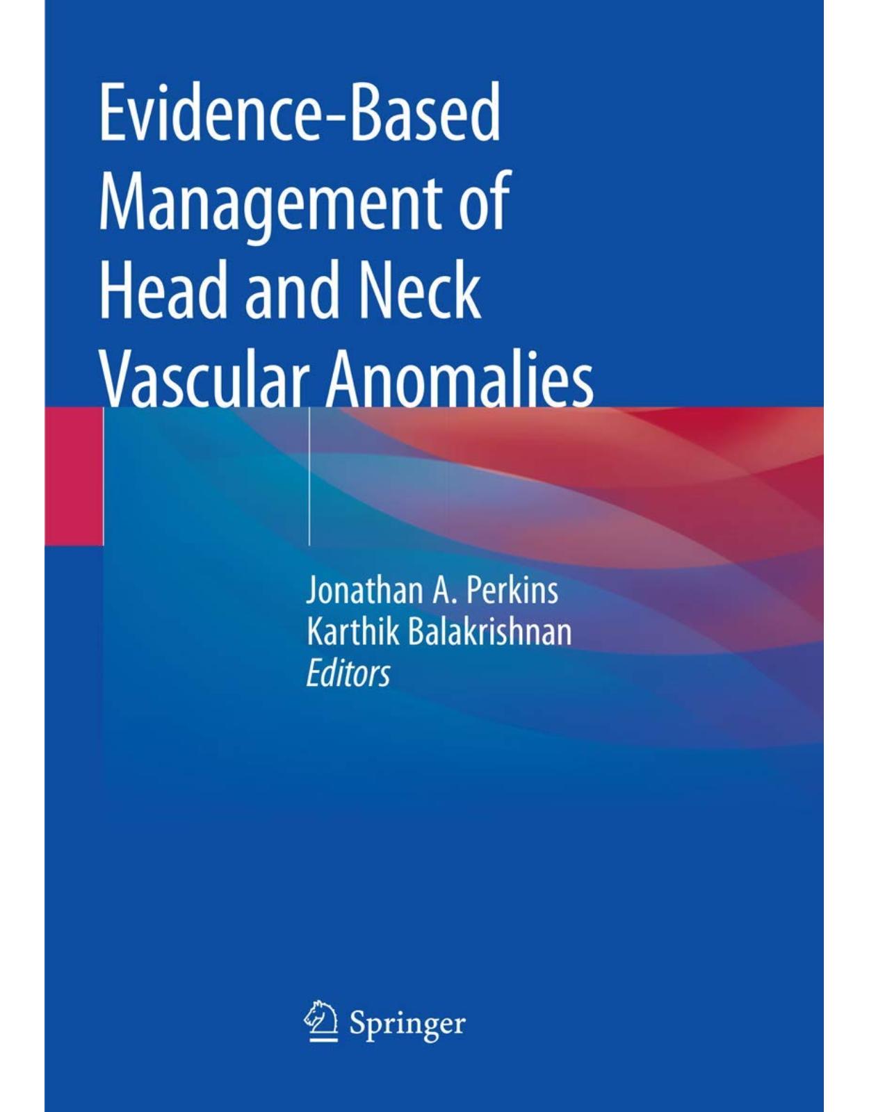 Evidence-Based Management of Head and Neck Vascular Anomalies