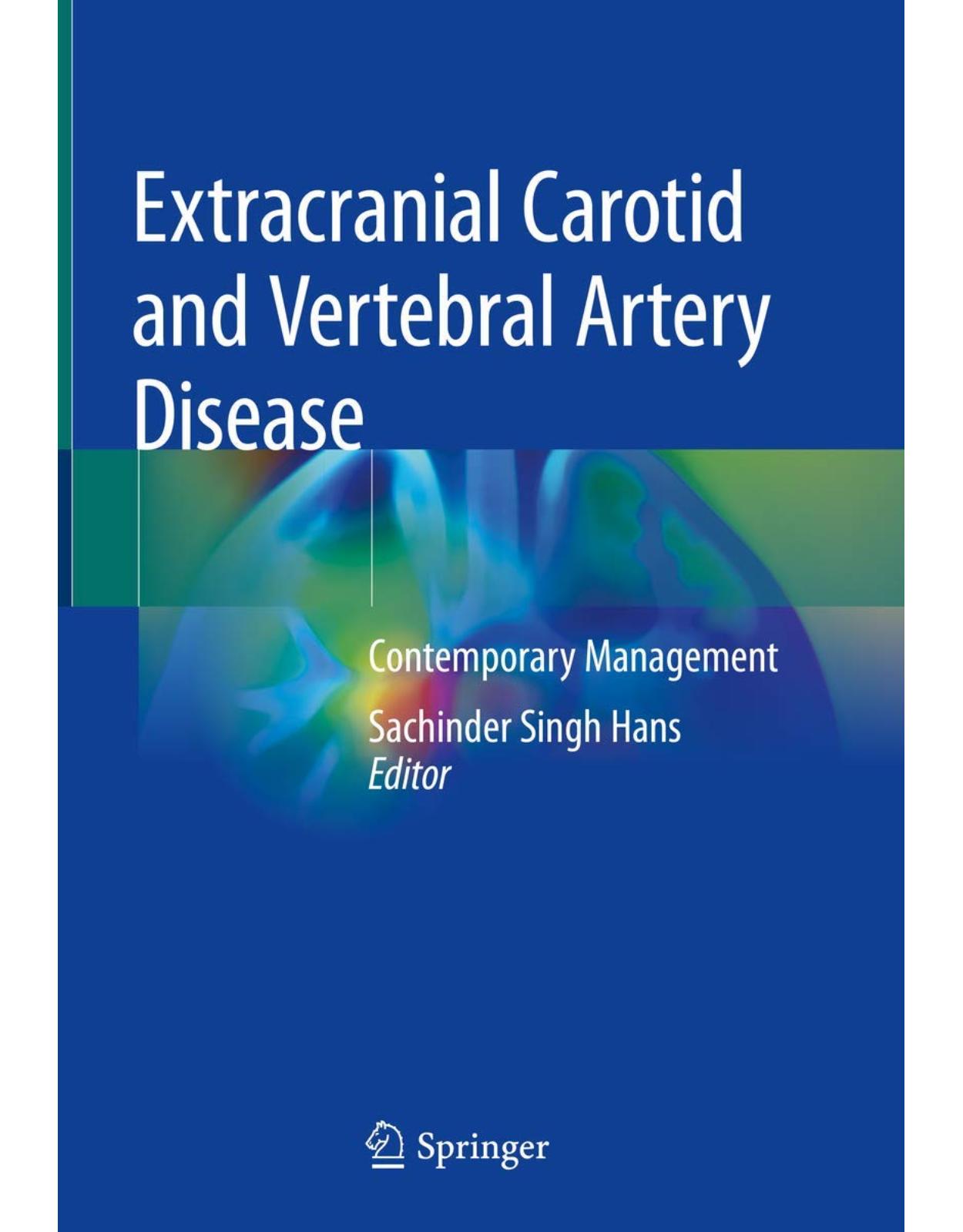 Extracranial Carotid and Vertebral Artery Disease: Contemporary Management