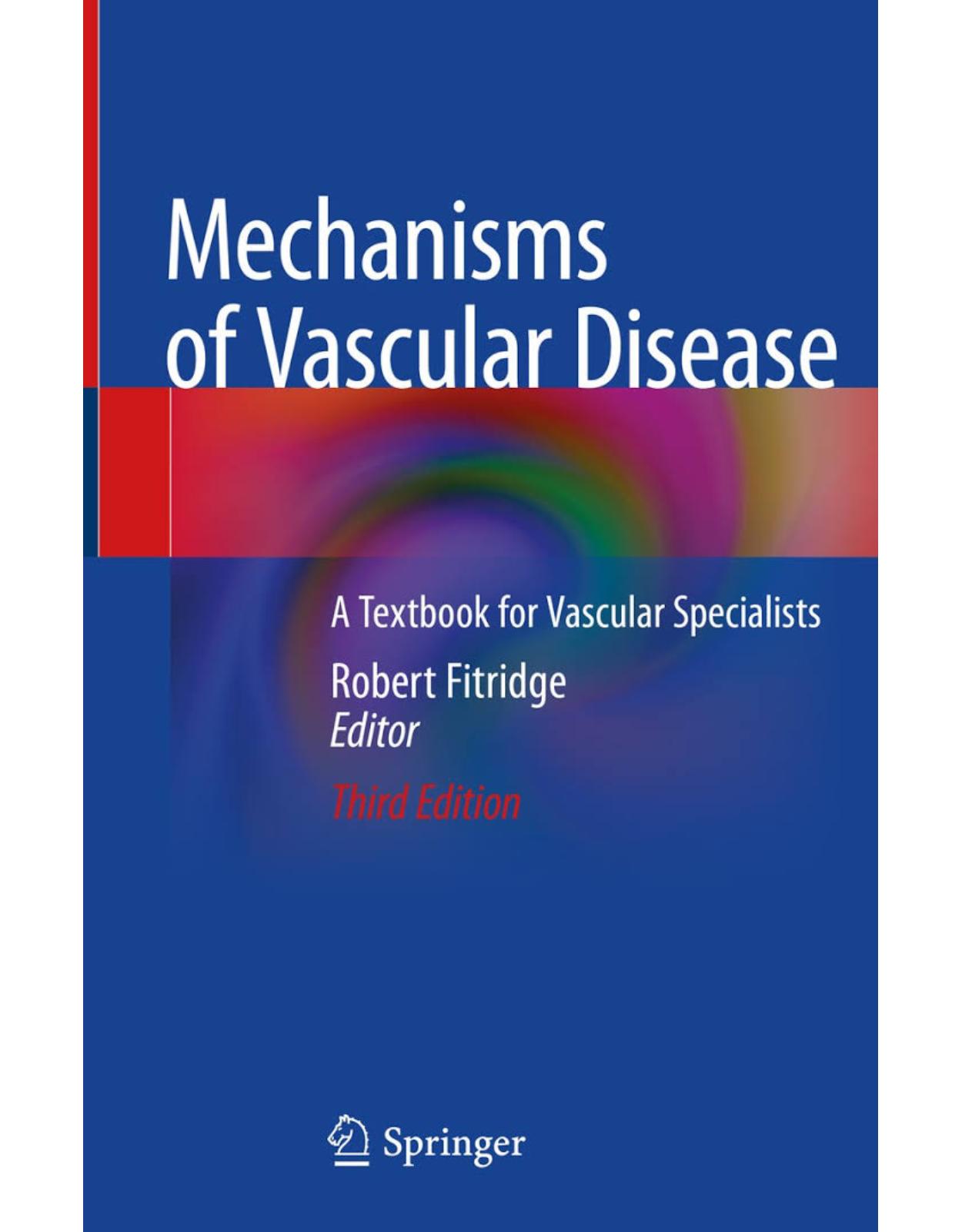Mechanisms of Vascular Disease: A Textbook for Vascular Specialists
