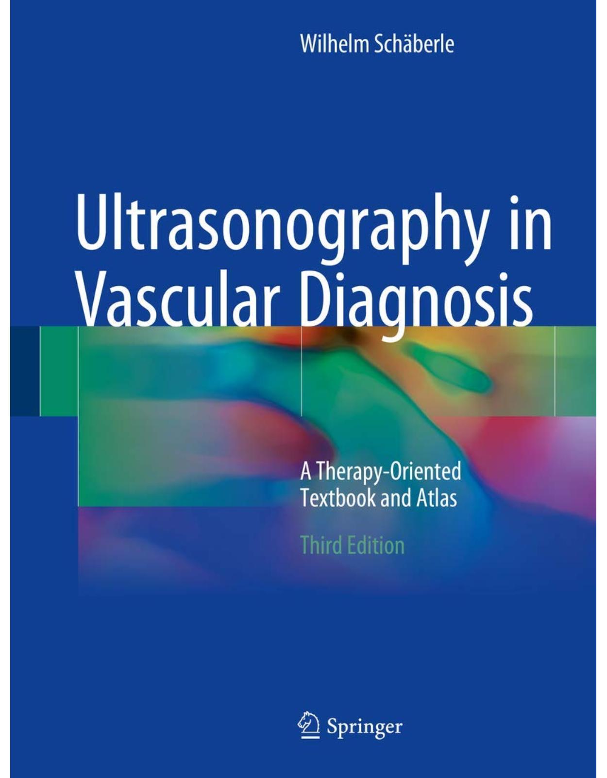 Ultrasonography in Vascular Diagnosis: A Therapy-Oriented Textbook and Atlas 