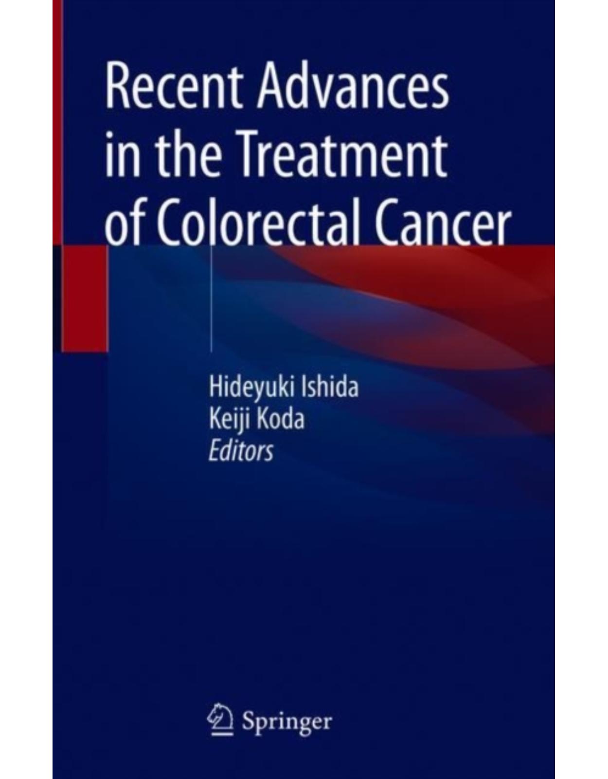 Recent Advances in the Treatment of Colorectal Cancer