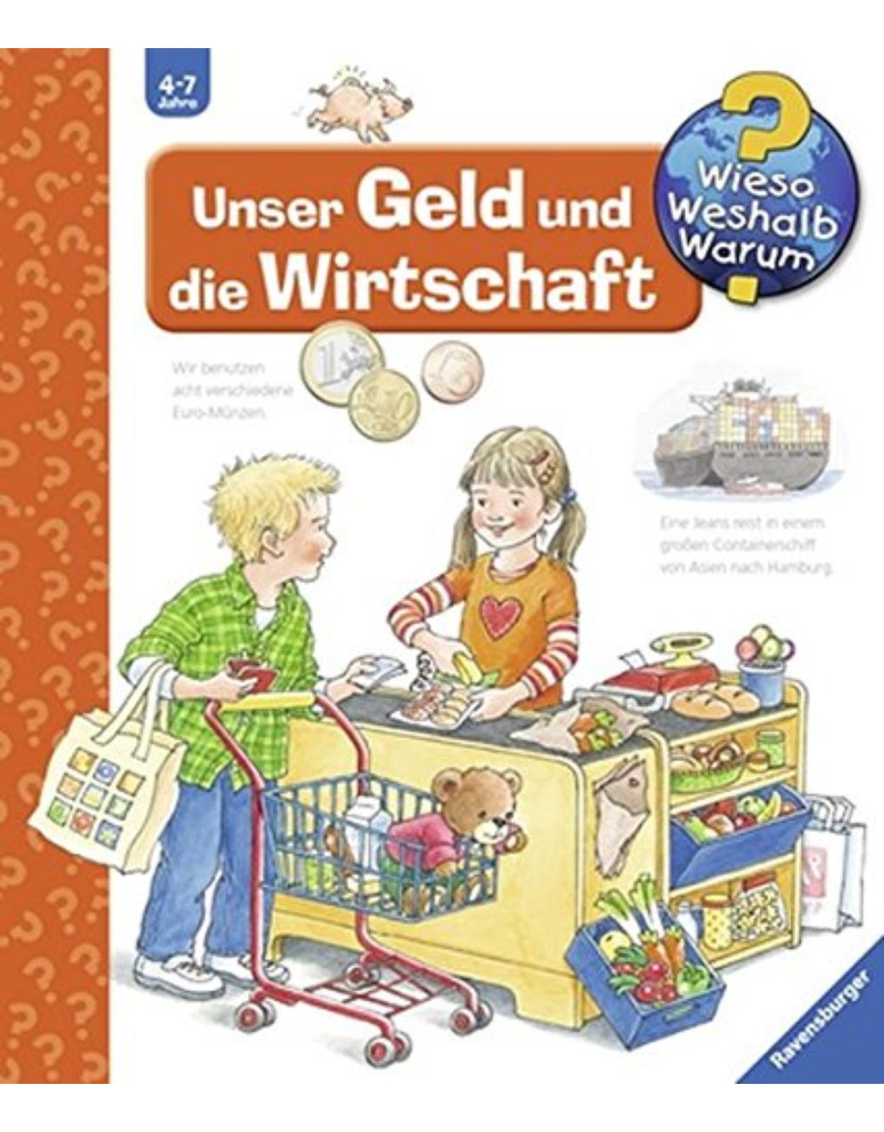 Unser Geld und die Wirtschaft (Wieso? Weshalb? Warum?, Band 31) 